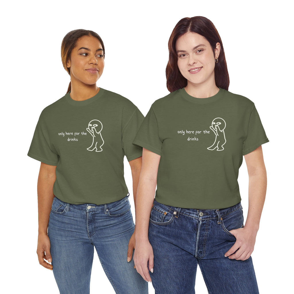 “Only Here for the Drinks” T‑Shirt — Funny Party Graphic Tee