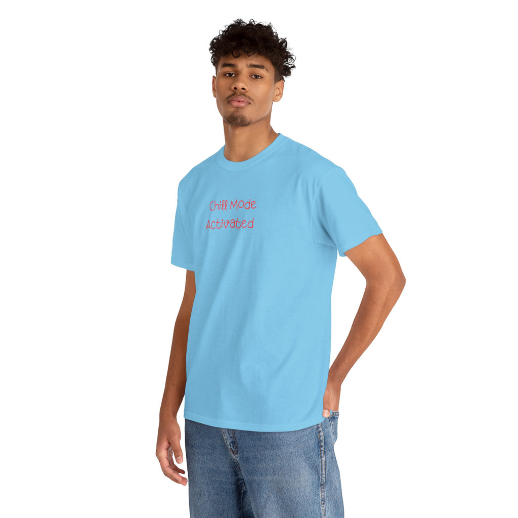 Chill Mode Activated T-Shirt