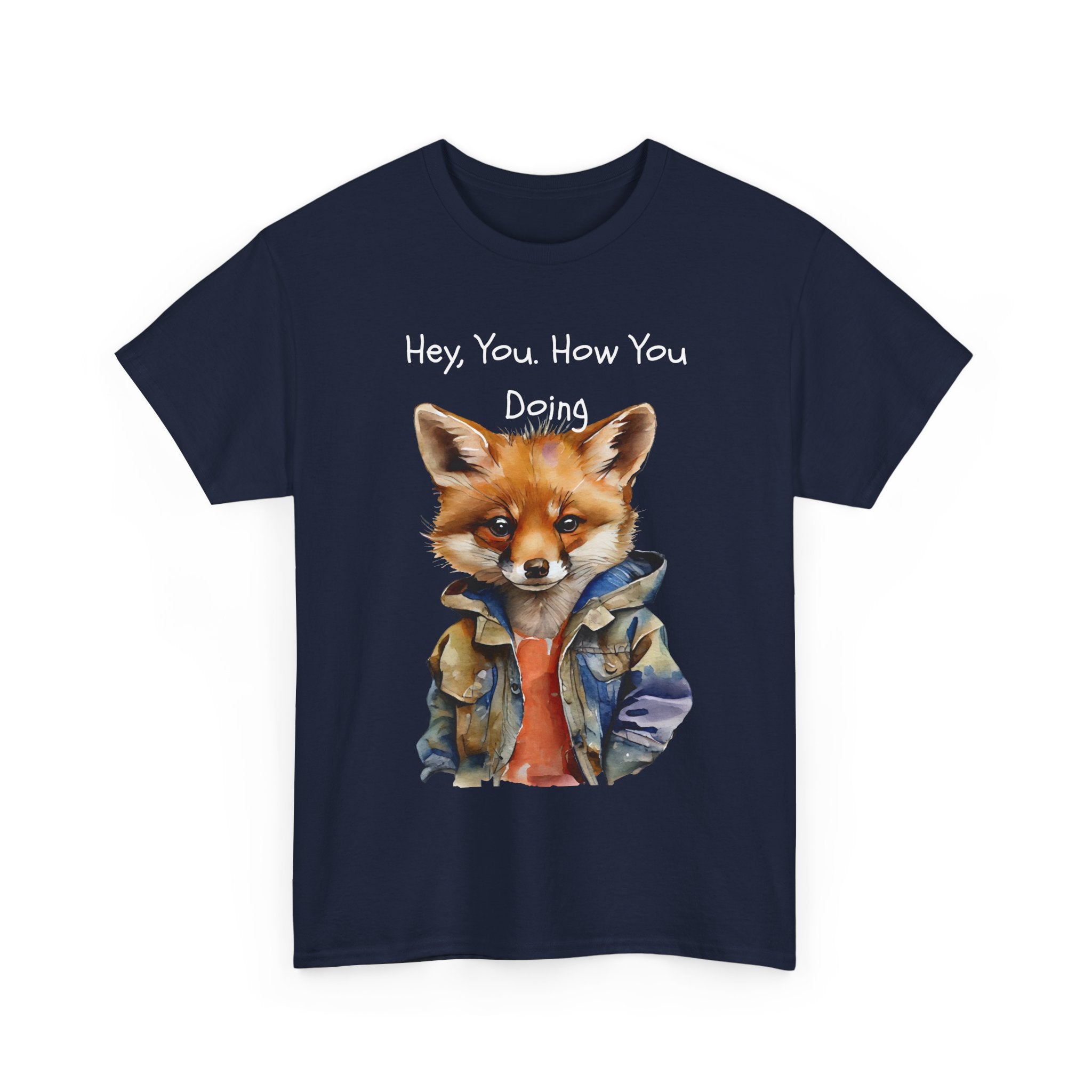 Hey, You How You Doing Fox T-Shirt