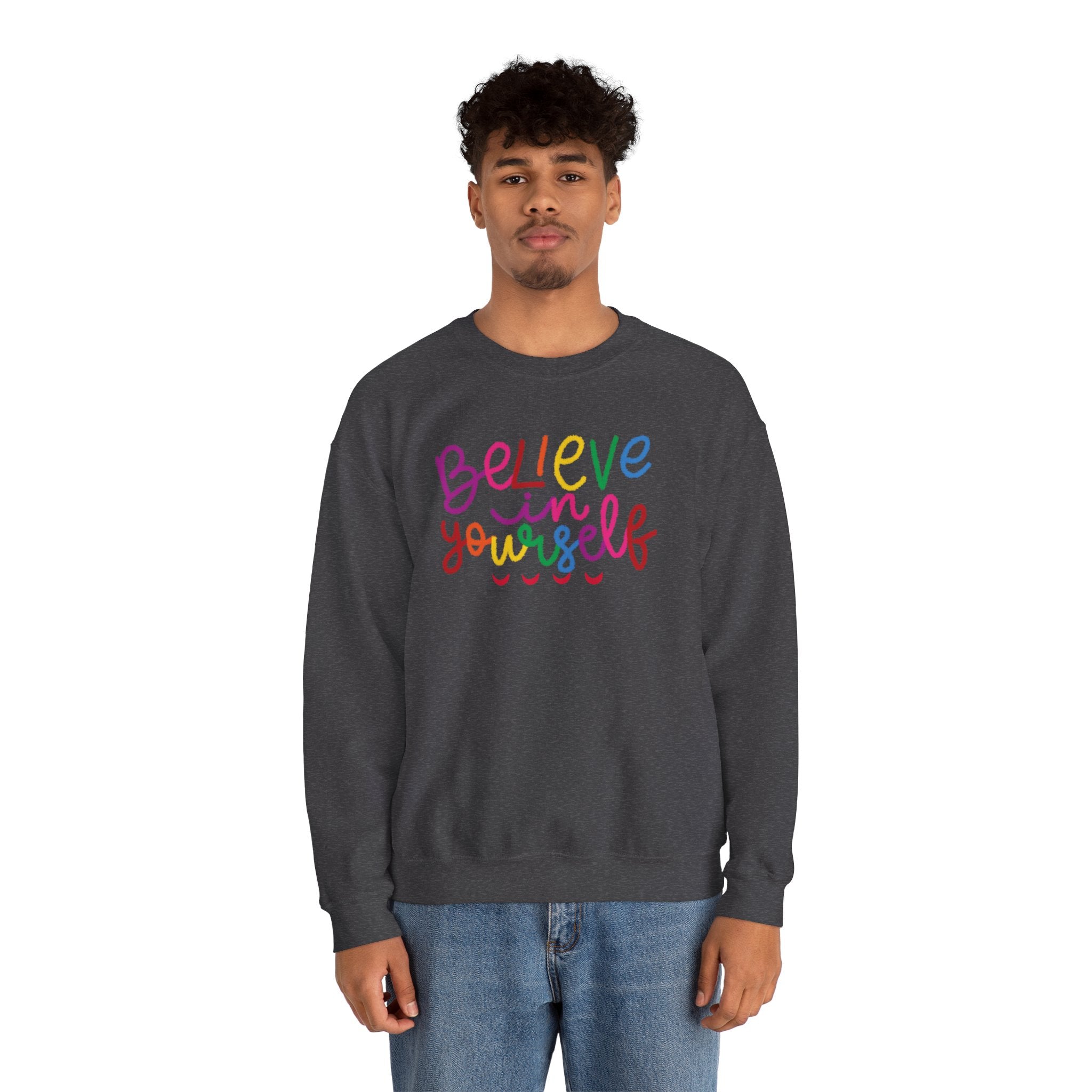 Believe in Yourself Crewneck Sweatshirt — Rainbow Inspirational Graphic