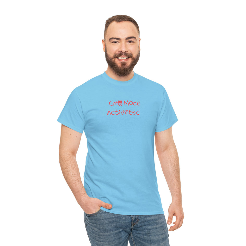 Chill Mode Activated T-Shirt
