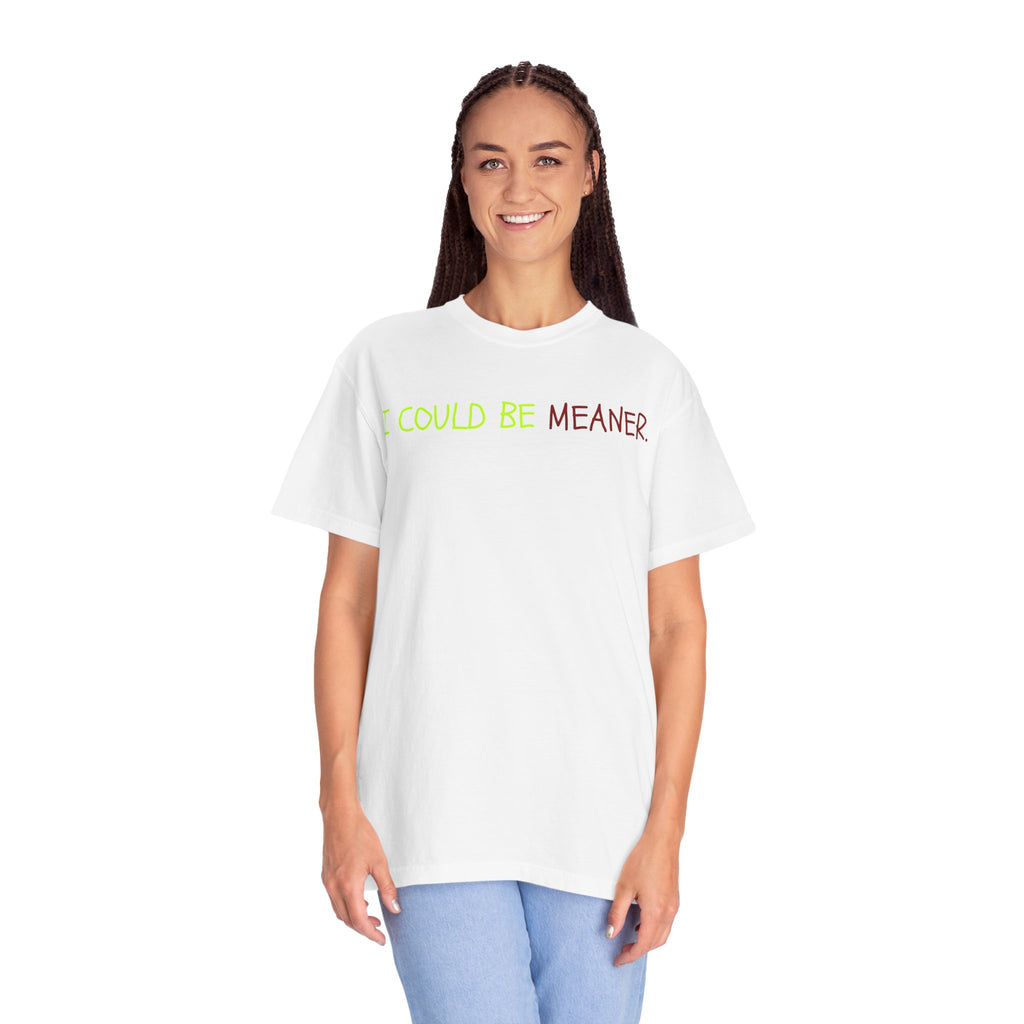 Comfort colors 1717 Template 1768370712592-I-COULD-BE-MEANER