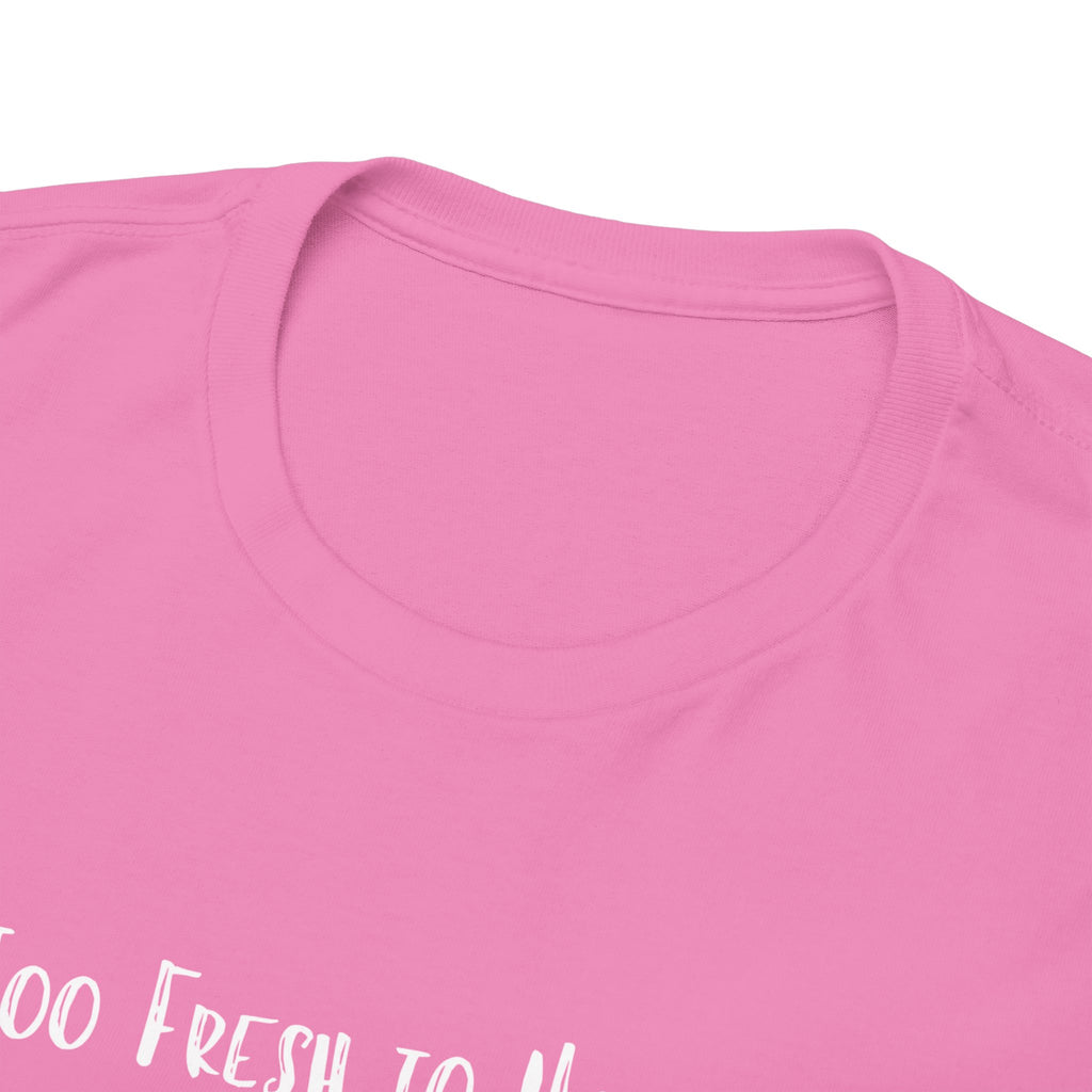 Too Fresh to Handle Avocado T-Shirt