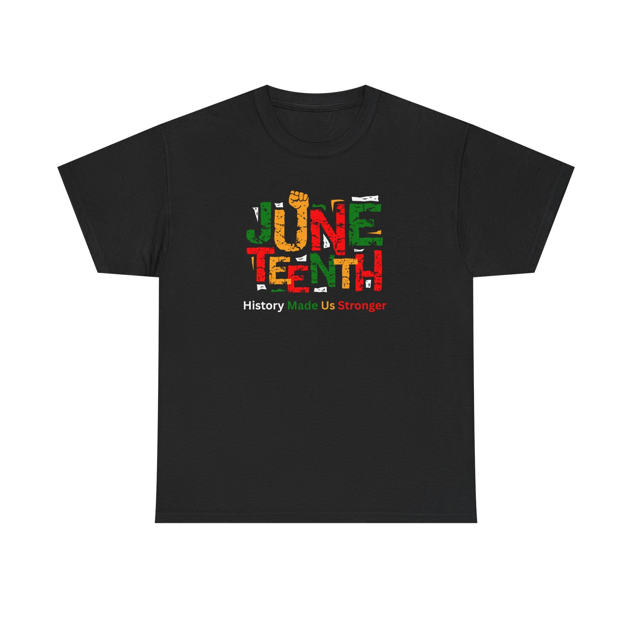 Juneteenth Celebration T-Shirt — "Made Us Stronger" Floral Block Letter Tee