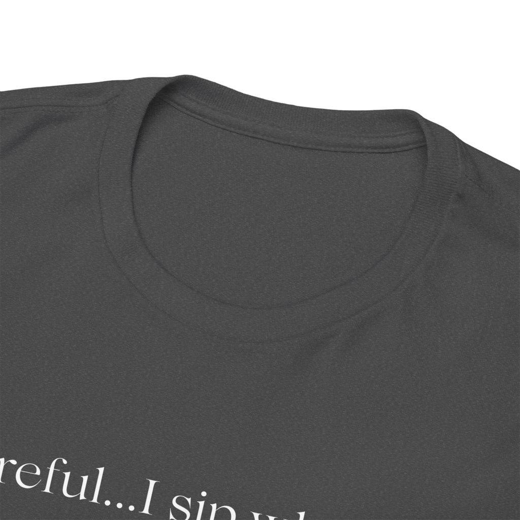 Funny Whiskey Tee — "Careful... I sip whiskey and make questionable eye contact" T-Shirt
