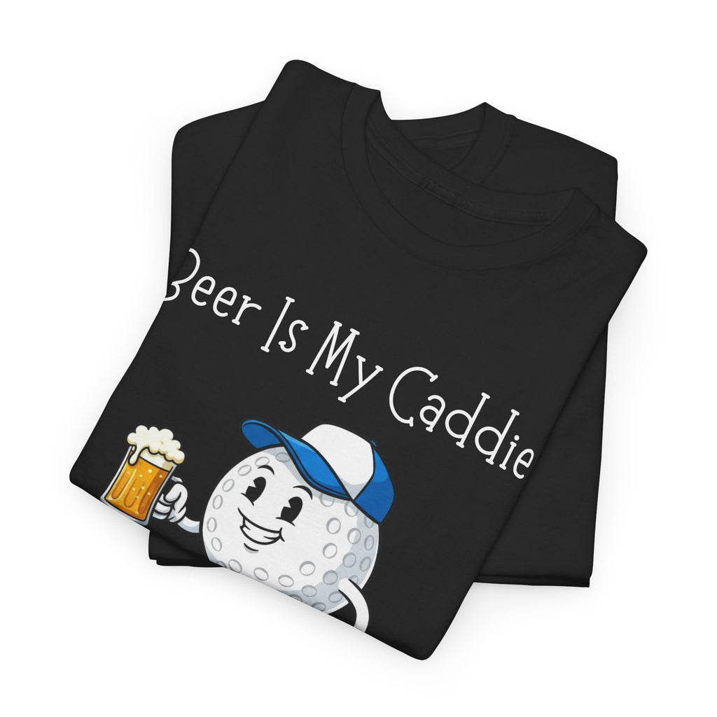 Golf Ball Cartoon Tee — "Beer Is My Caddie" Funny Golf Shirt