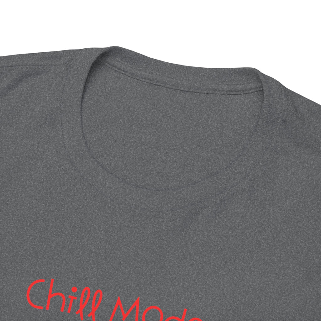 Chill Mode Activated T-Shirt