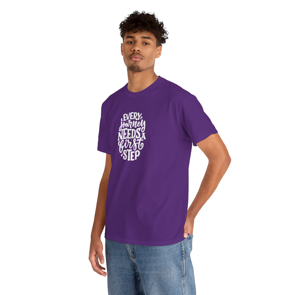 T-Shirt — "Every Journey Needs a First Step" Inspirational Quote Tee