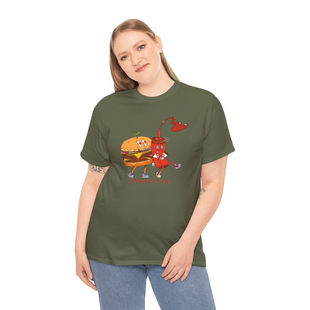 Ketchup & Burger Besties Tee — "Without Me, He’s Dry" Funny Food Couple T-Shirt