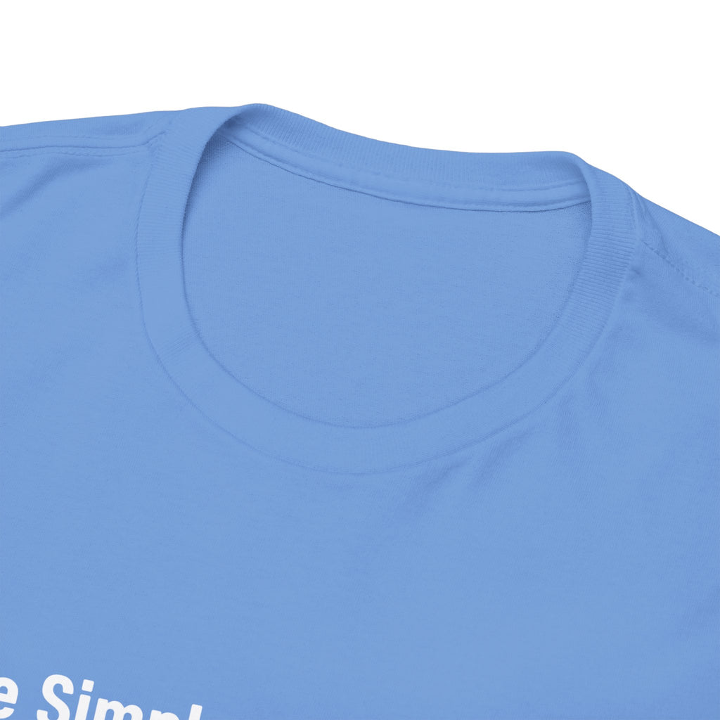 Live Simple. Grow More. Tee