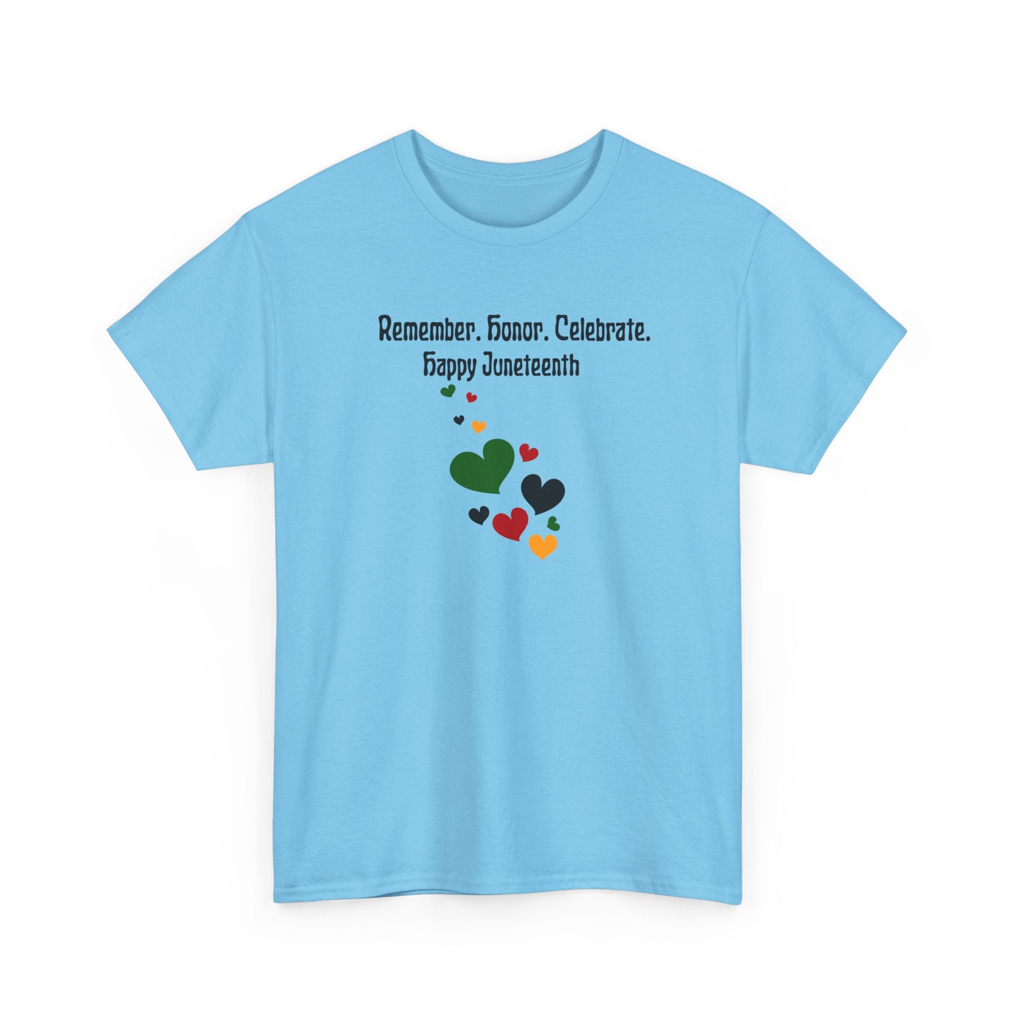 Juneteenth Celebration T‑Shirt — "Remember. Honor. Celebrate. Happy Juneteenth" with Pan-African Heart Design