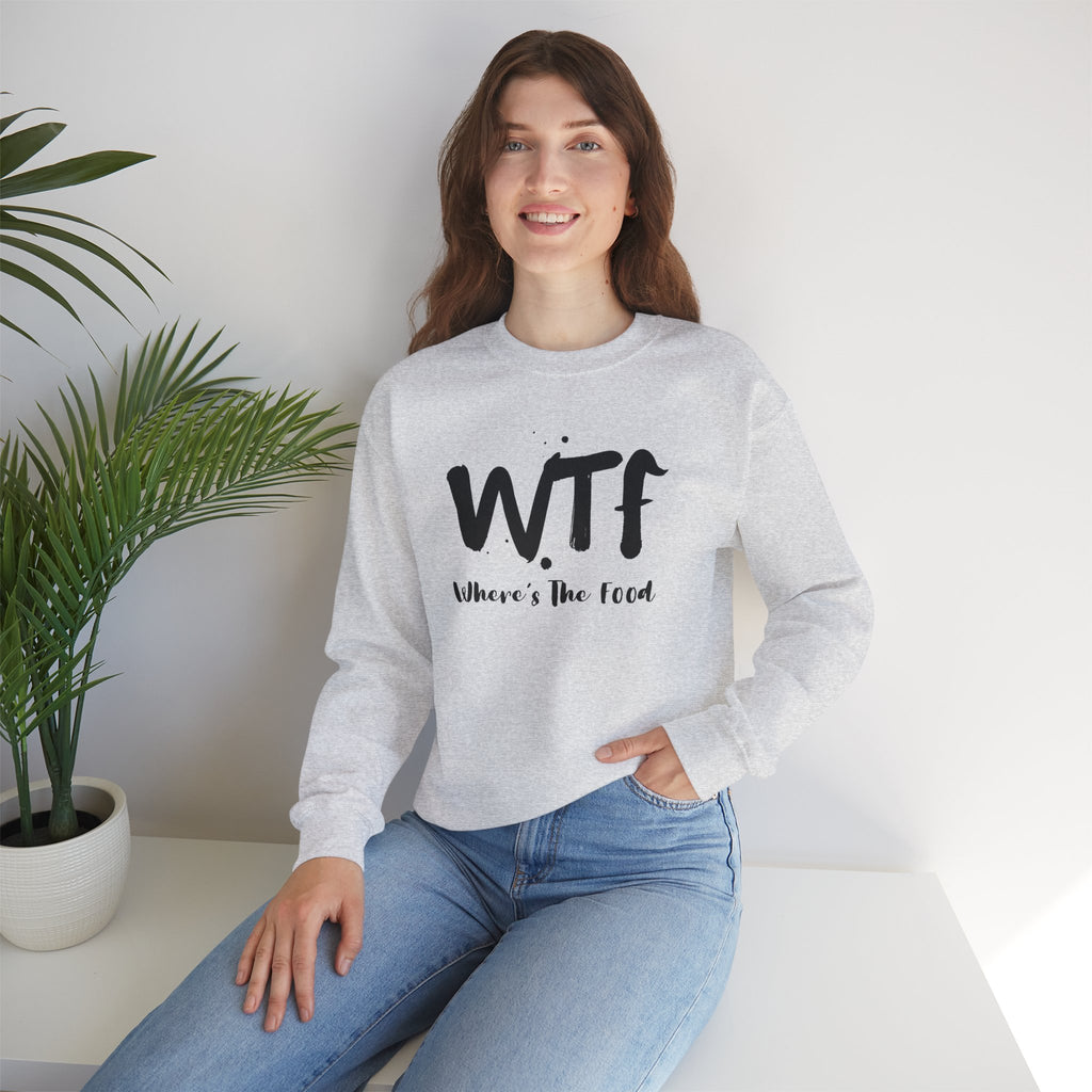 Sweatshirt — "WTF Where's The Food" Funny Crewneck for Foodies