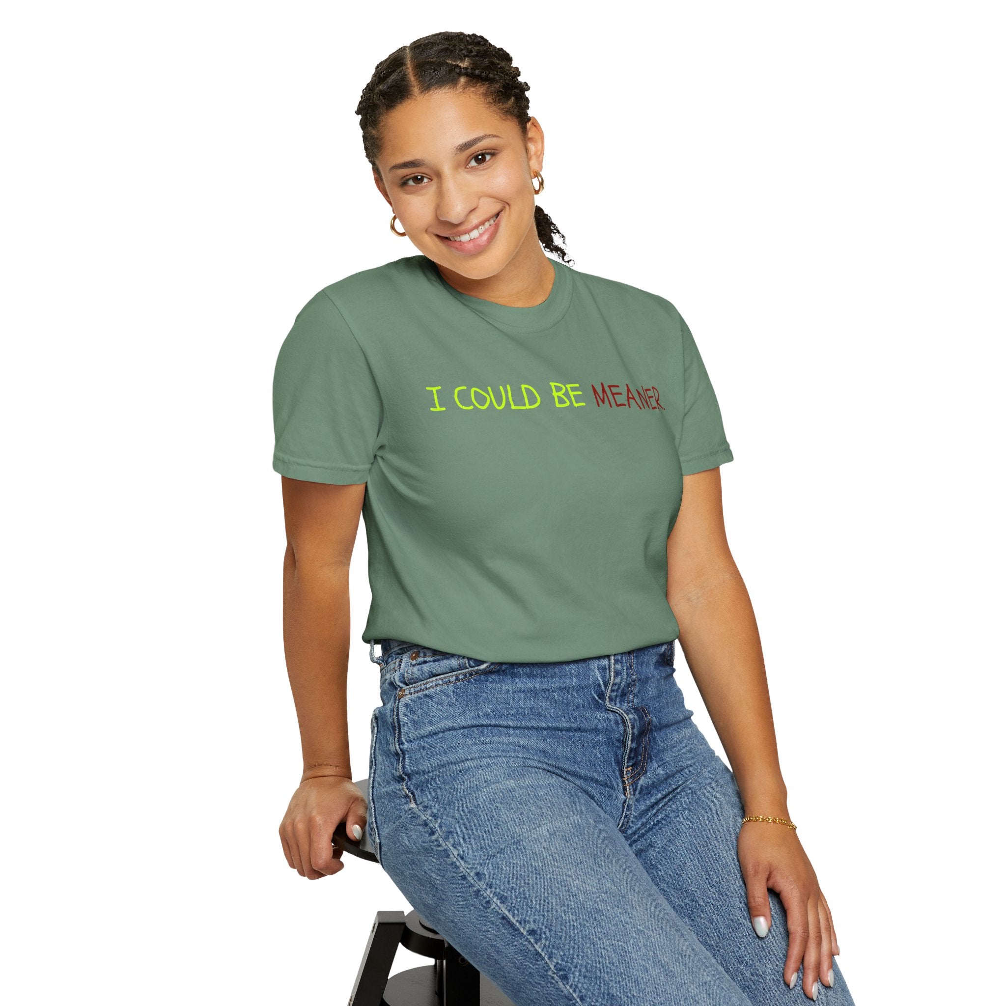 Comfort colors 1717 Template 1768370712592-I-COULD-BE-MEANER