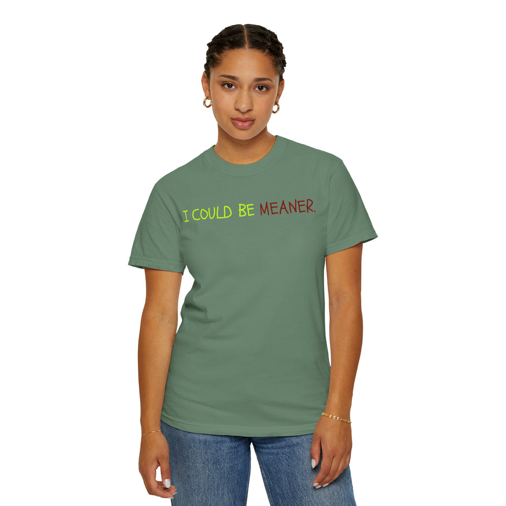 Comfort colors 1717 Template 1768370712592-I-COULD-BE-MEANER
