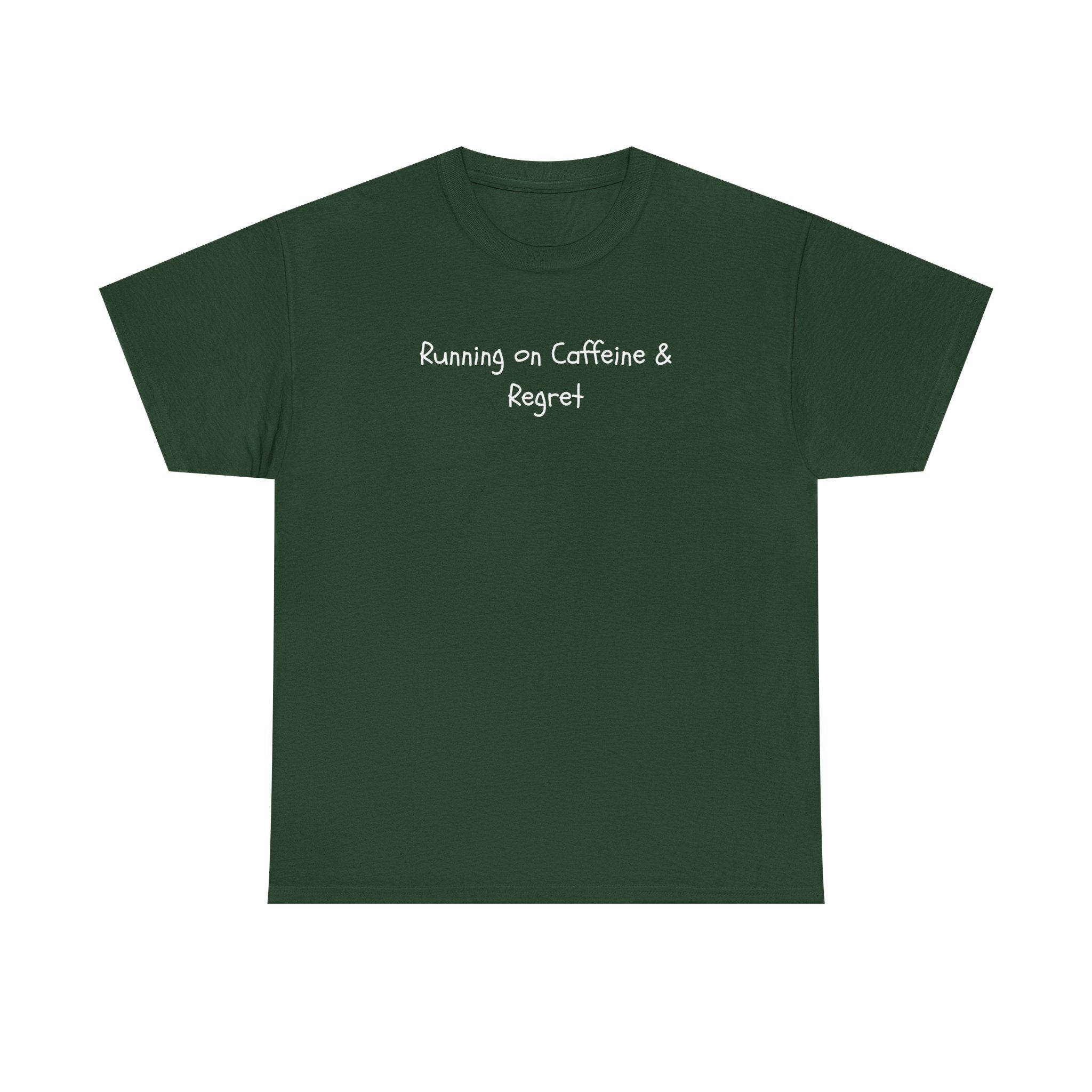 Running on Caffeine & Regret Tee