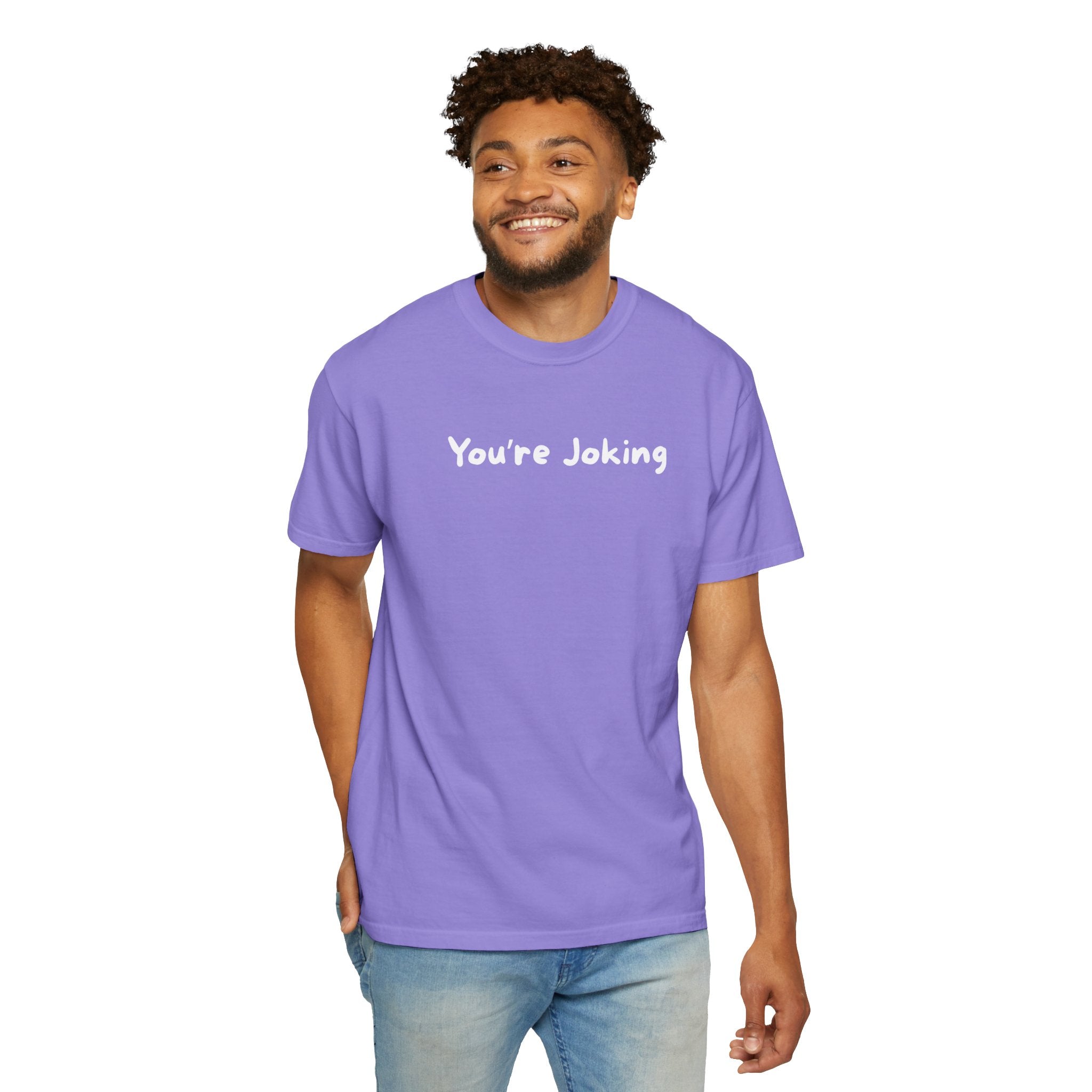 You’re Joking T‑Shirt — Funny Minimalist Graphic Tee