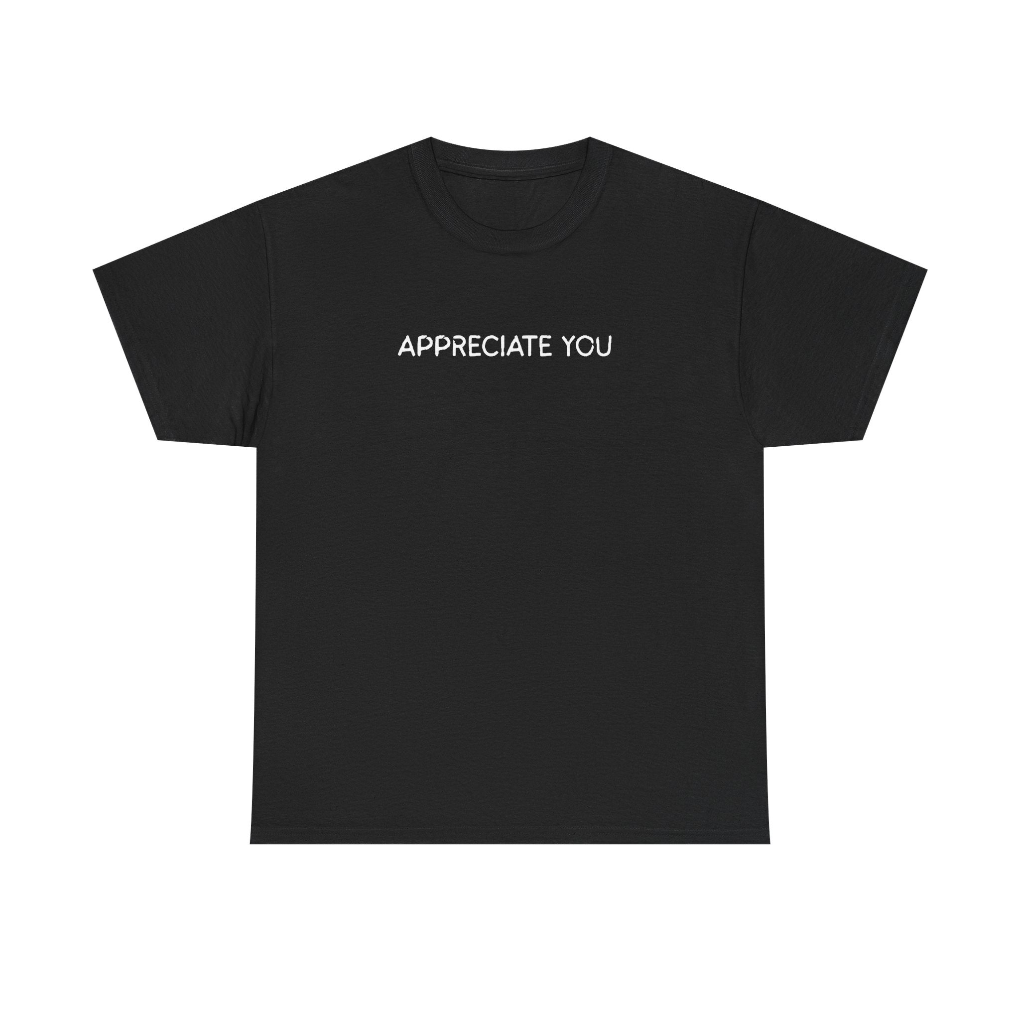 Appreciate You Tee — Minimalist Thank You Graphic T-Shirt