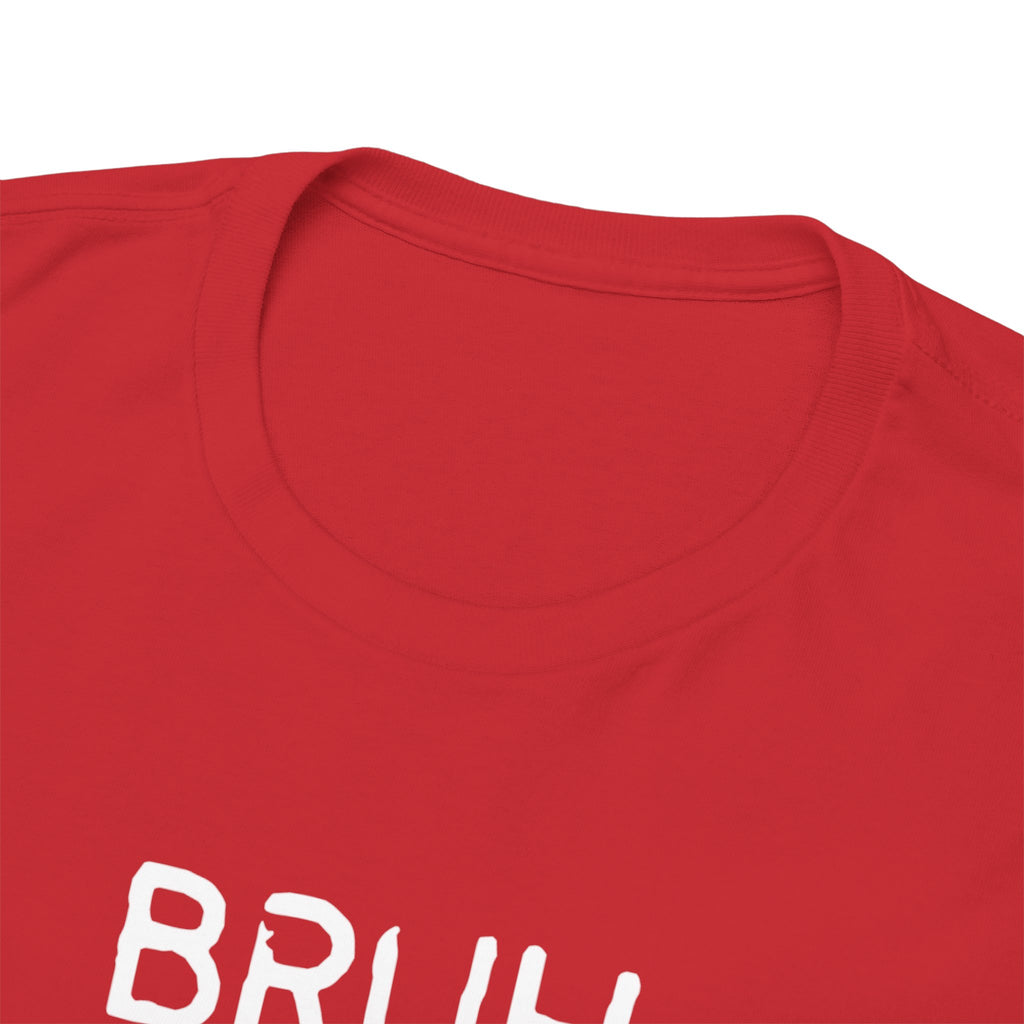 Bruh Minimalist Graphic Tee — Casual Streetwear Shirt with Small Chest Text