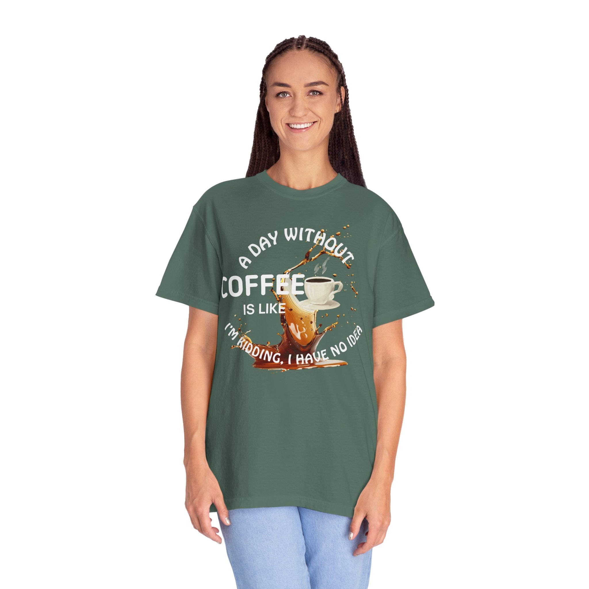 Comfort colors 1717 Template 1769057704088-A-DAY-WITHOUT-COFFEE