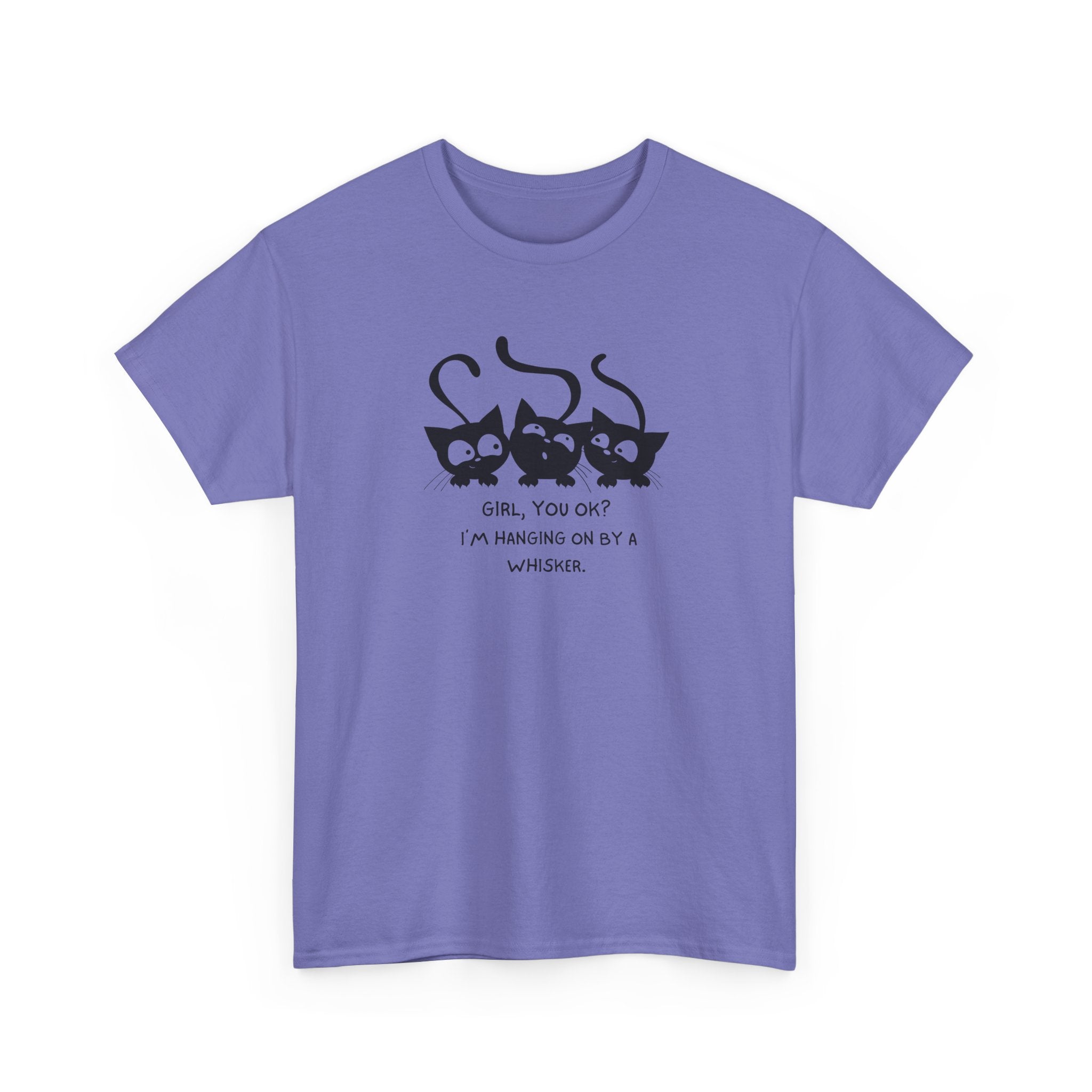 Cat Trio T‑Shirt – “Girl, You OK? I’m Hanging On By A Whisper” Cute Cat Graphic Tee