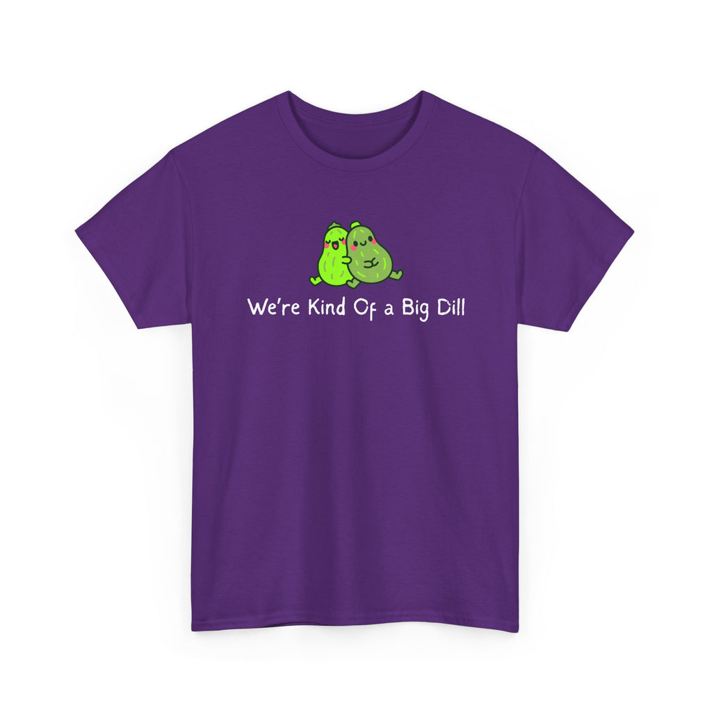 Big Dill Pickle Couple T-Shirt — "We're Kind Of a Big Dill" Cute Pun Tee