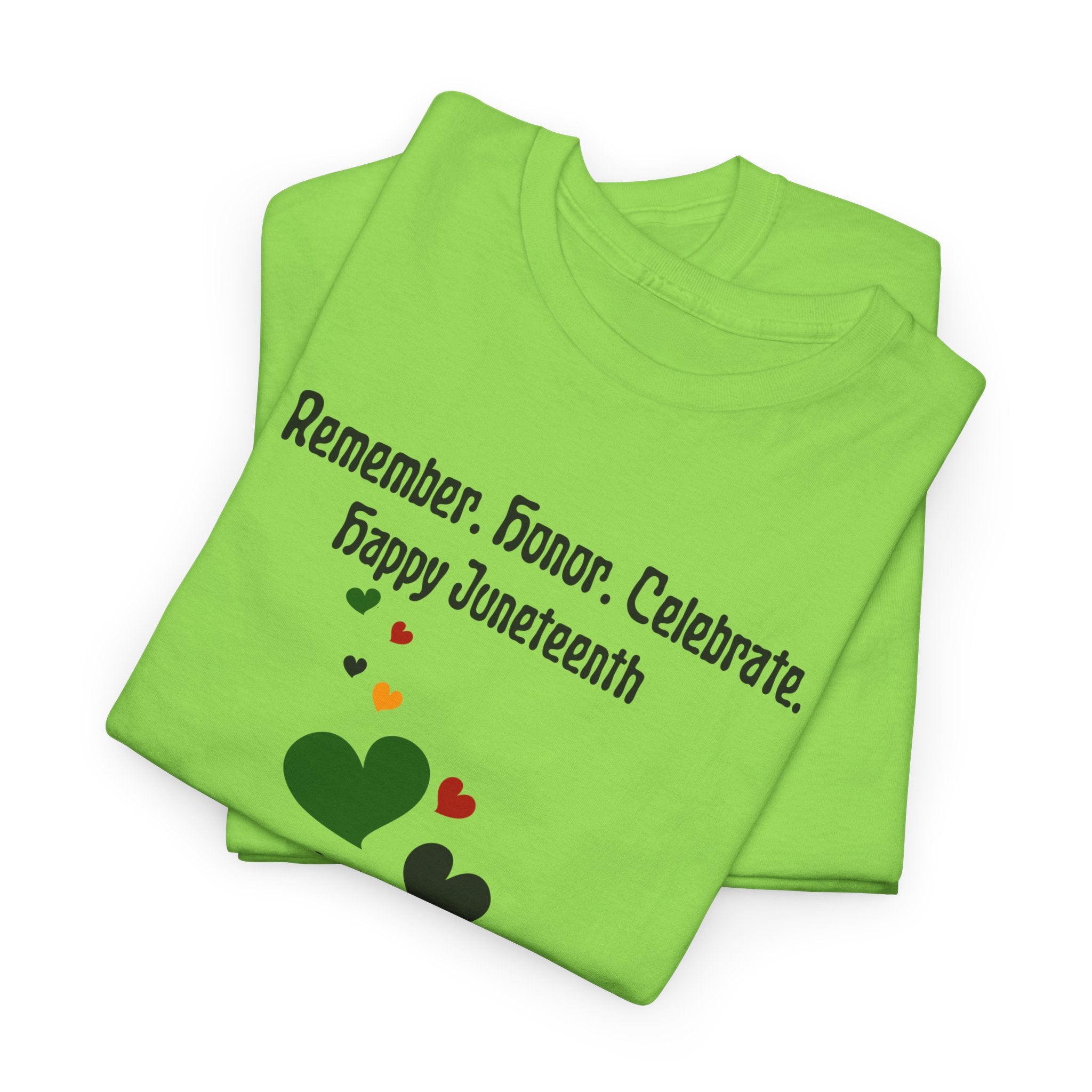 Juneteenth Celebration T‑Shirt — "Remember. Honor. Celebrate. Happy Juneteenth" with Pan-African Heart Design