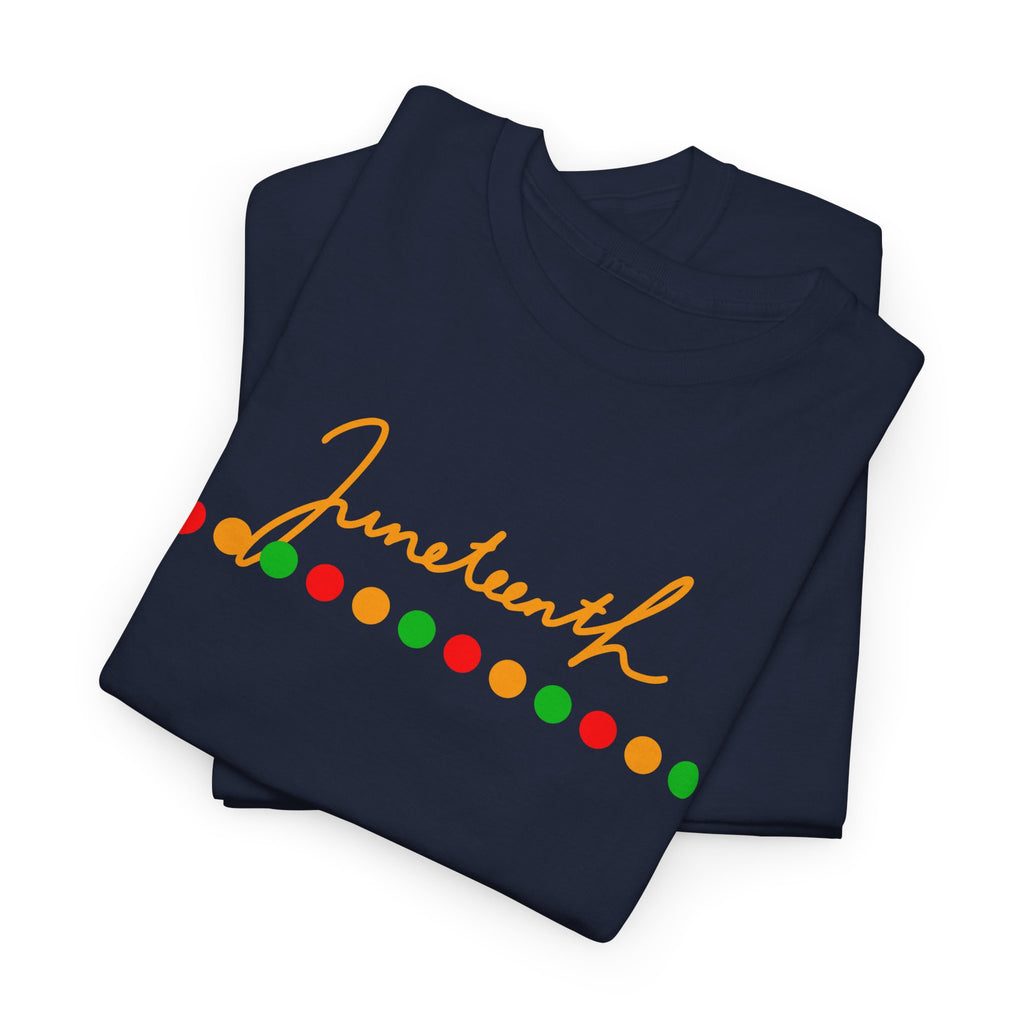 Juneteenth Script Tee — Juneteenth Celebration T-Shirt with Red, Green & Gold Dot Accent