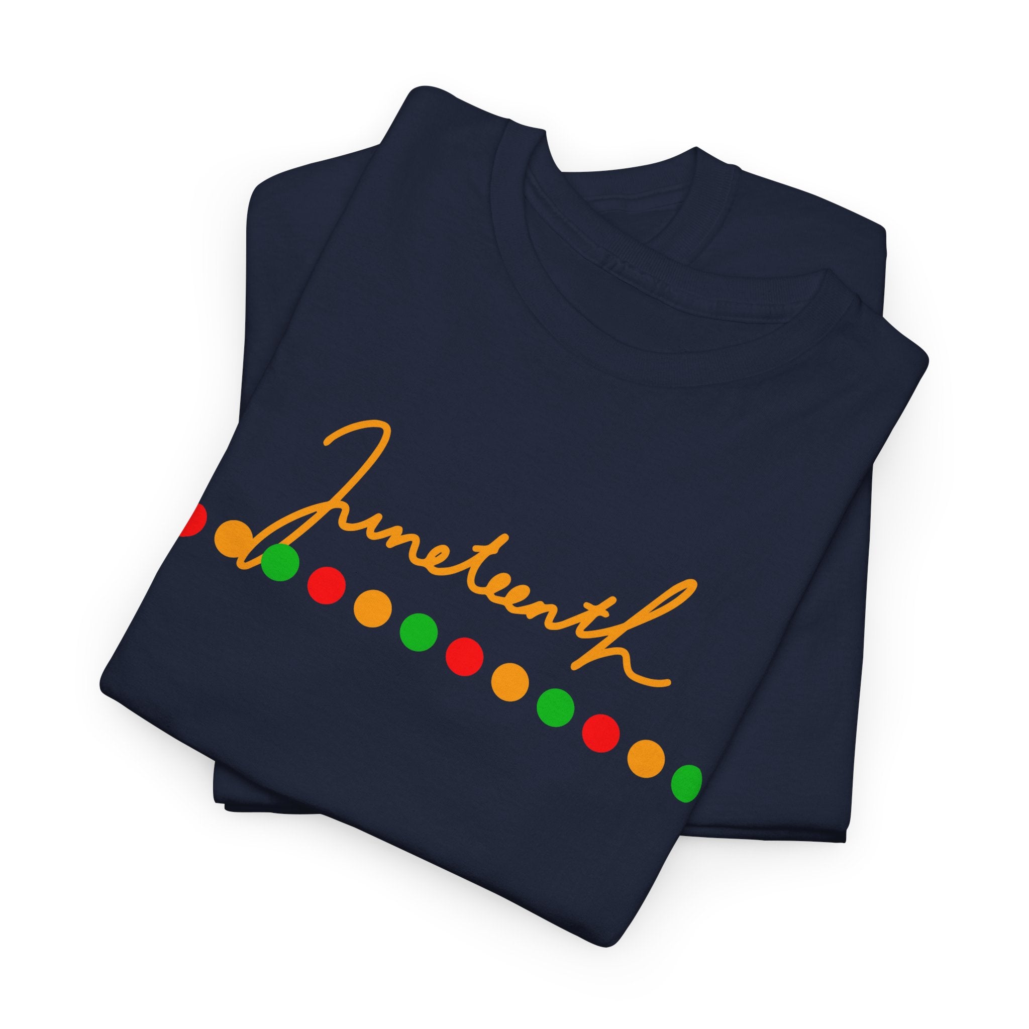 Juneteenth Script Tee — Juneteenth Celebration T-Shirt with Red, Green & Gold Dot Accent