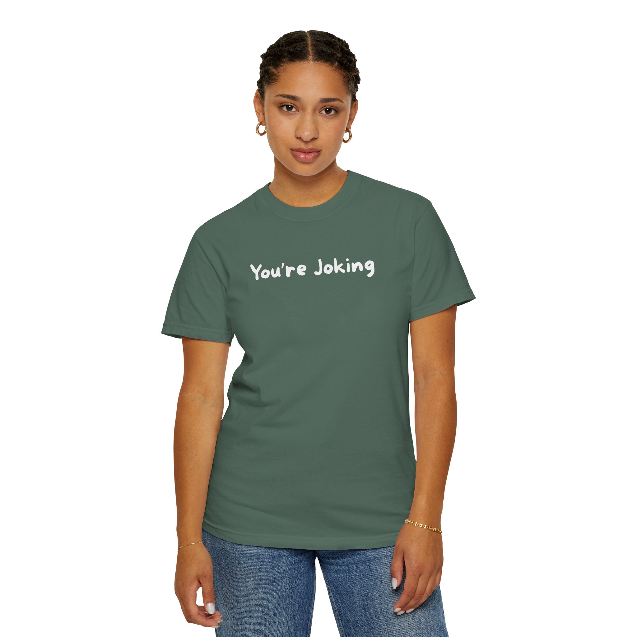 You’re Joking T‑Shirt — Funny Minimalist Graphic Tee