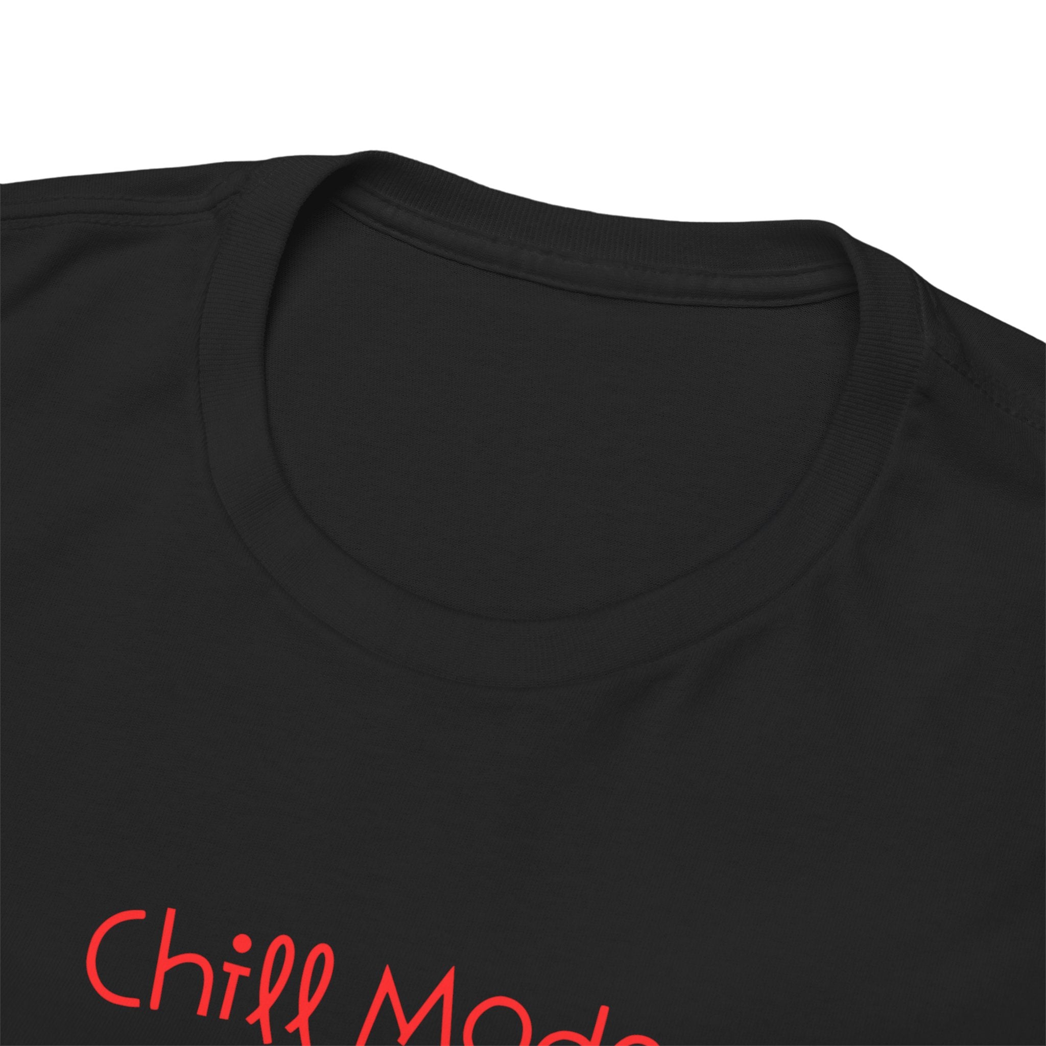 Chill Mode Activated T-Shirt