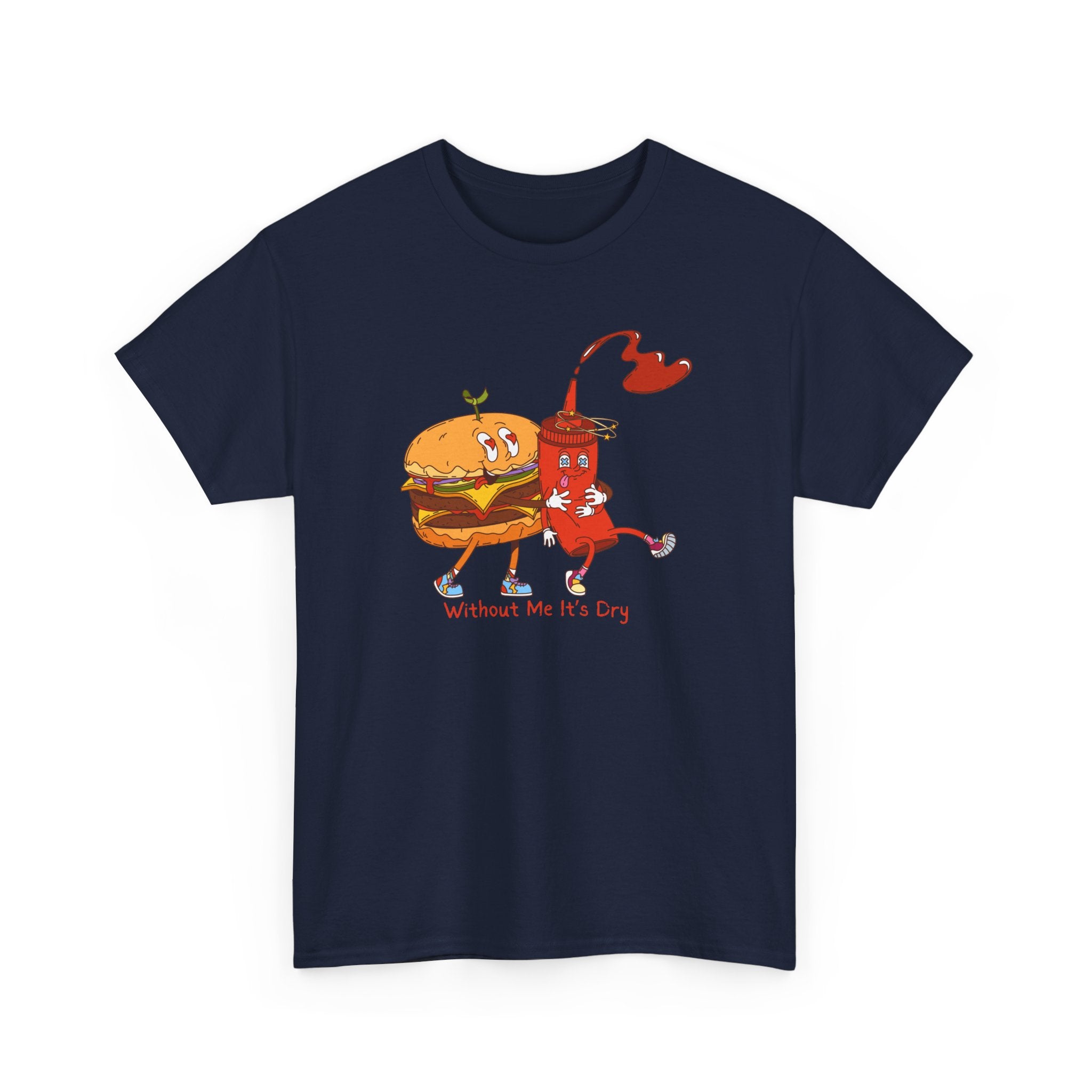 Ketchup & Burger Besties Tee — "Without Me, He’s Dry" Funny Food Couple T-Shirt