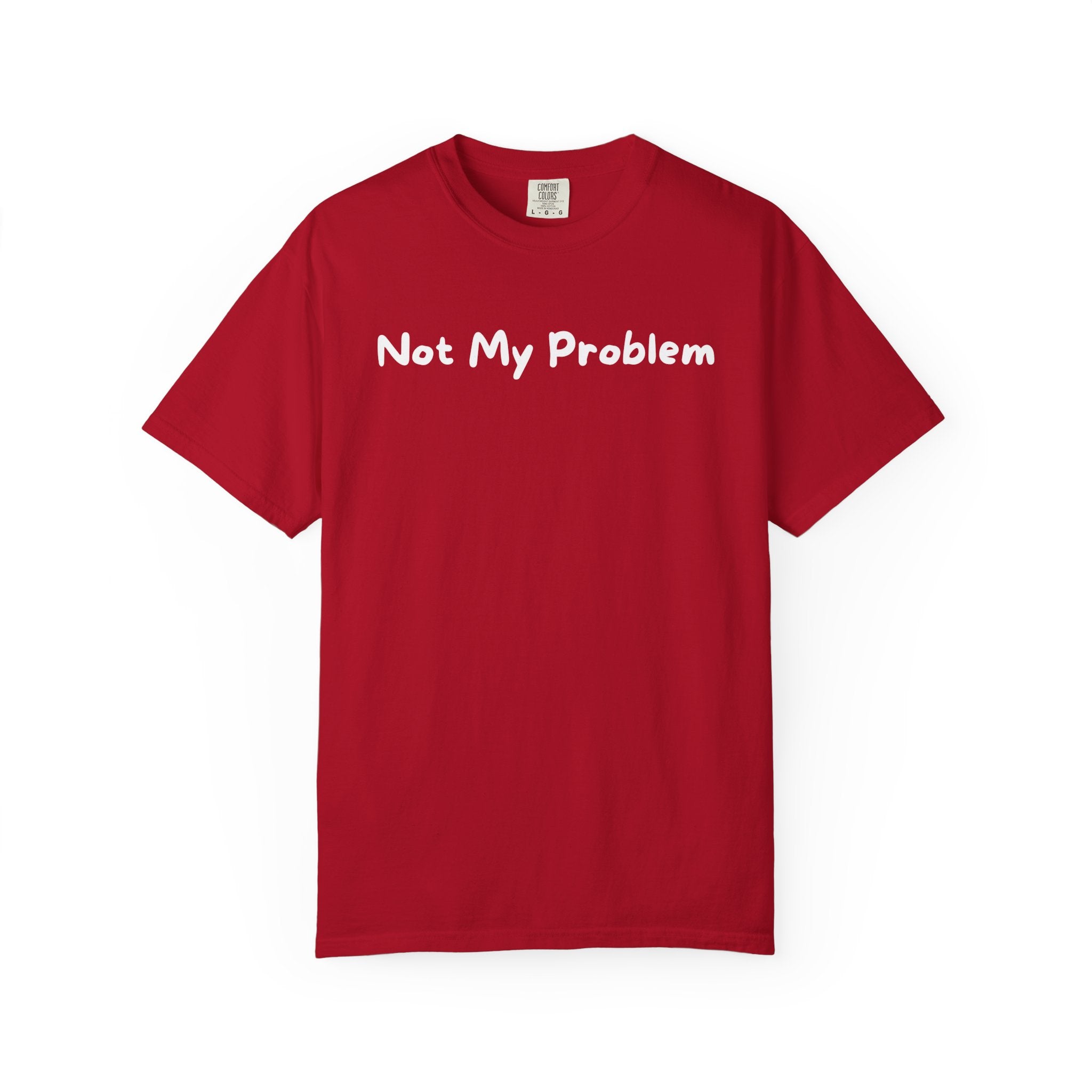 Not My Problem T-Shirt — Graphic Casual Tee with Sassy Text