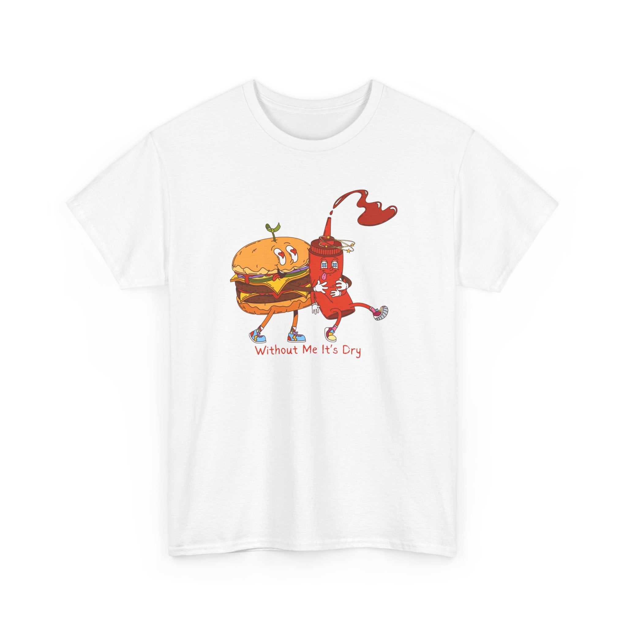 Ketchup & Burger Besties Tee — "Without Me, He’s Dry" Funny Food Couple T-Shirt