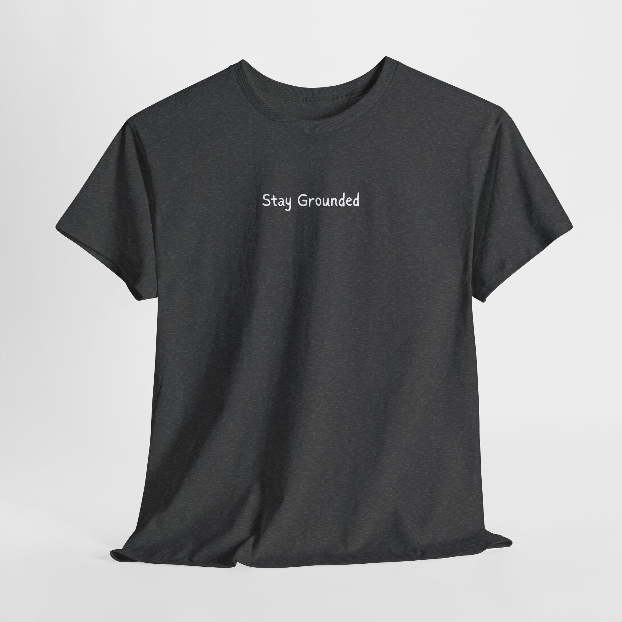 Stay Grounded Tee — Minimalist Inspirational Cotton T-Shirt