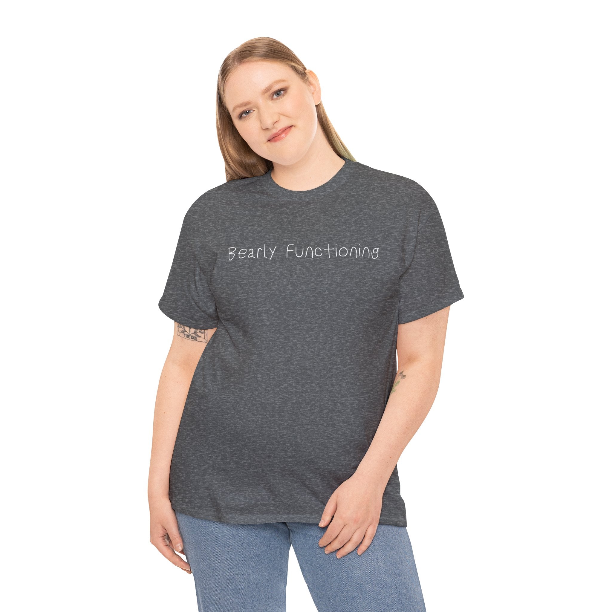 Bearly Functioning T-Shirt — Funny Relatable Graphic Tee for Introverts & Busy People
