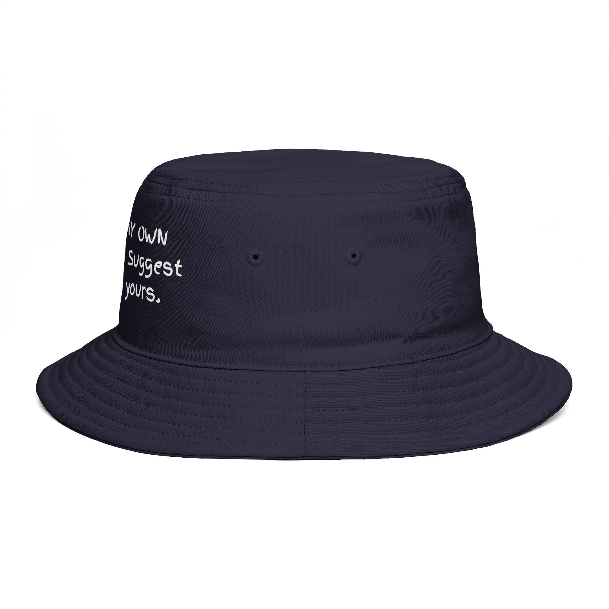 Bucket Hat — "Minding My Own Business, I Suggest You Mind Yours" Casual Statement Hat