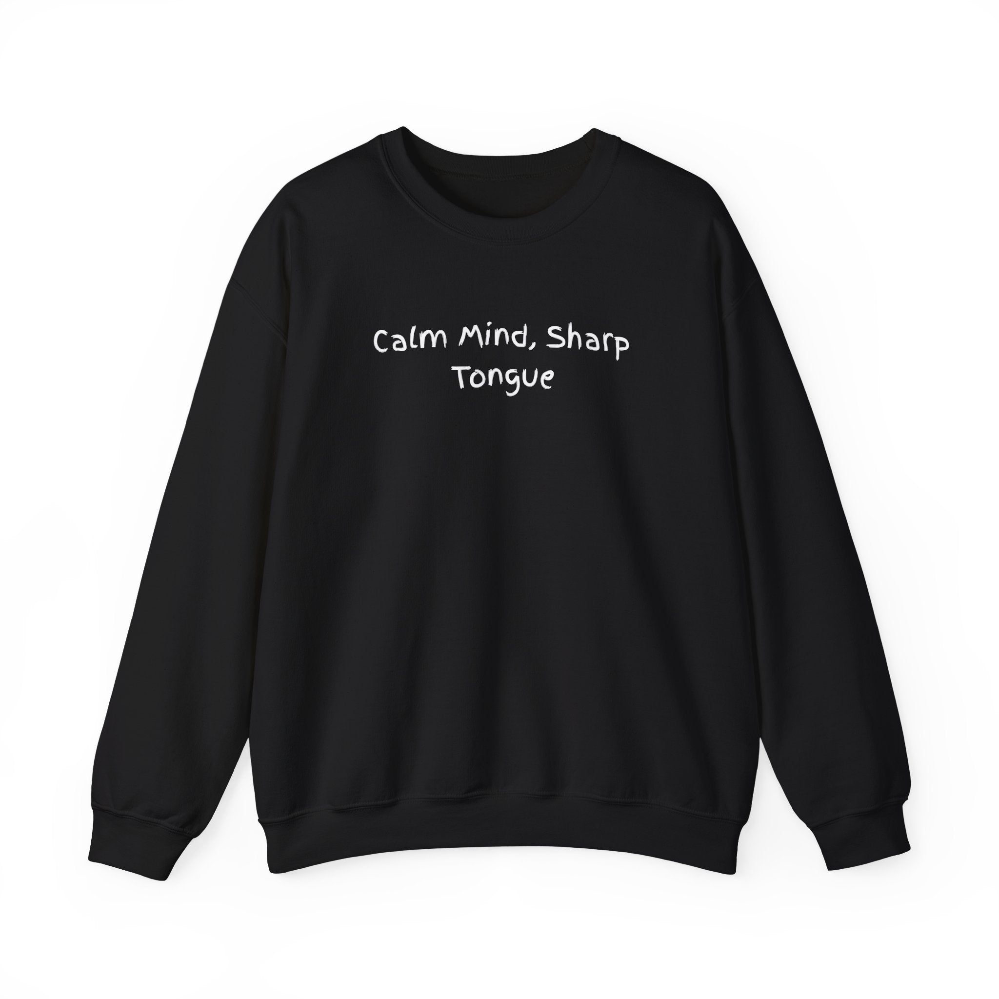 Calm Mind, Sharp Tongue Crewneck Sweatshirt