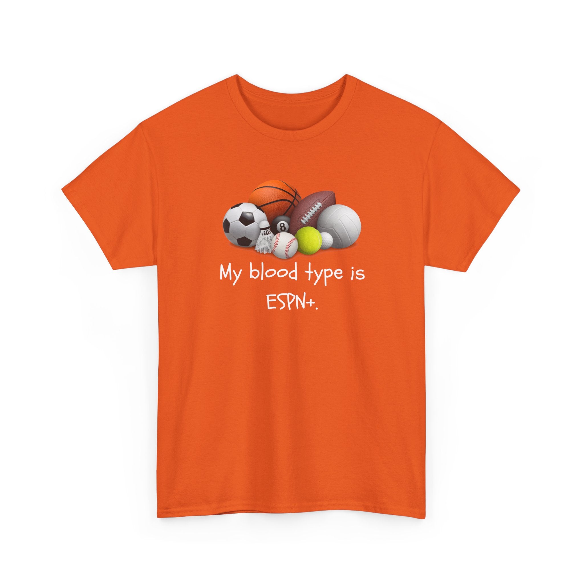 Sports Fan T‑Shirt — “My blood type is ESPN+” Graphic Tee