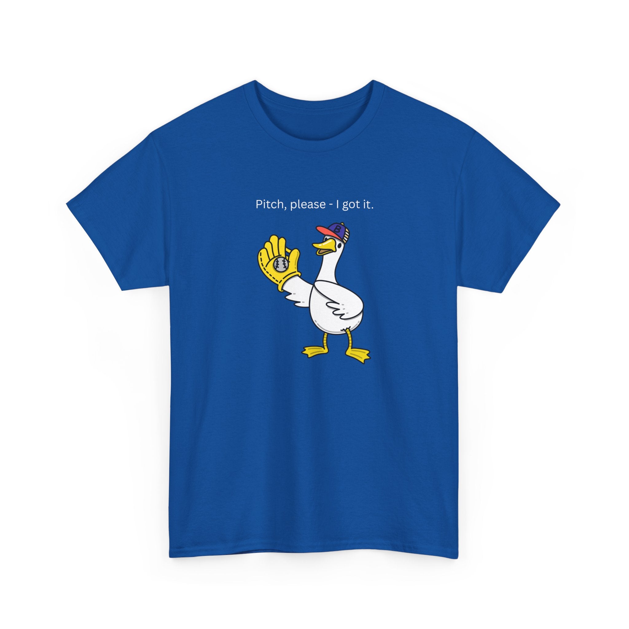 I Got It Baseball Duck T‑Shirt — Funny Catcher Graphic Tee