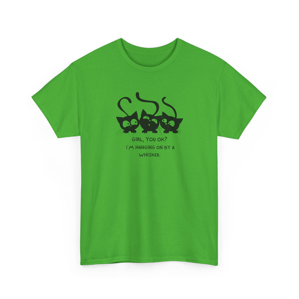 Cat Trio T‑Shirt – “Girl, You OK? I’m Hanging On By A Whisper” Cute Cat Graphic Tee