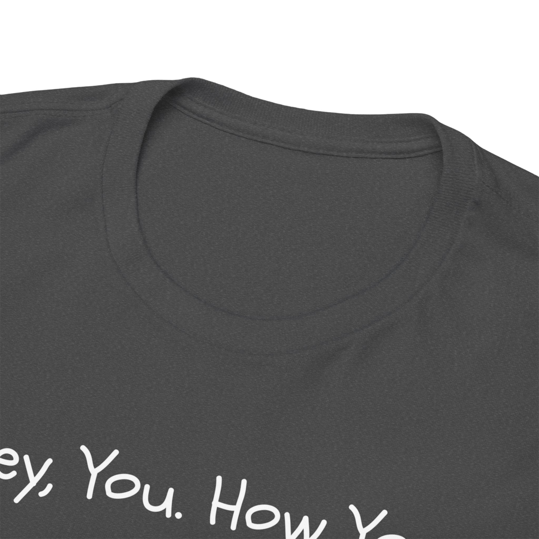 Hey, You How You Doing Fox T-Shirt