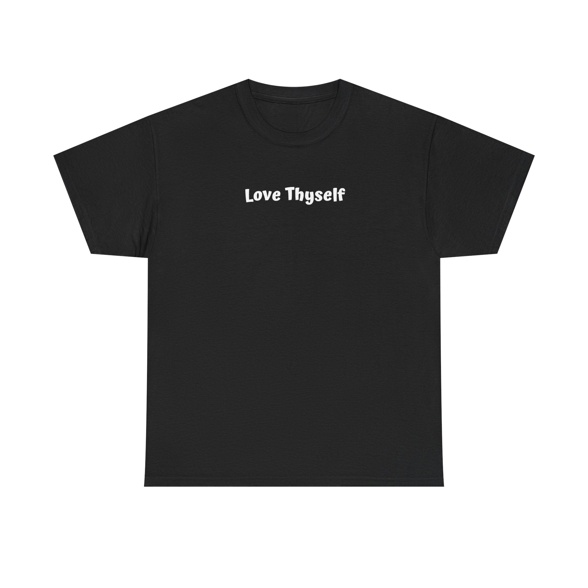 Love Thyself Tee — Minimal Self-Love Graphic T-Shirt
