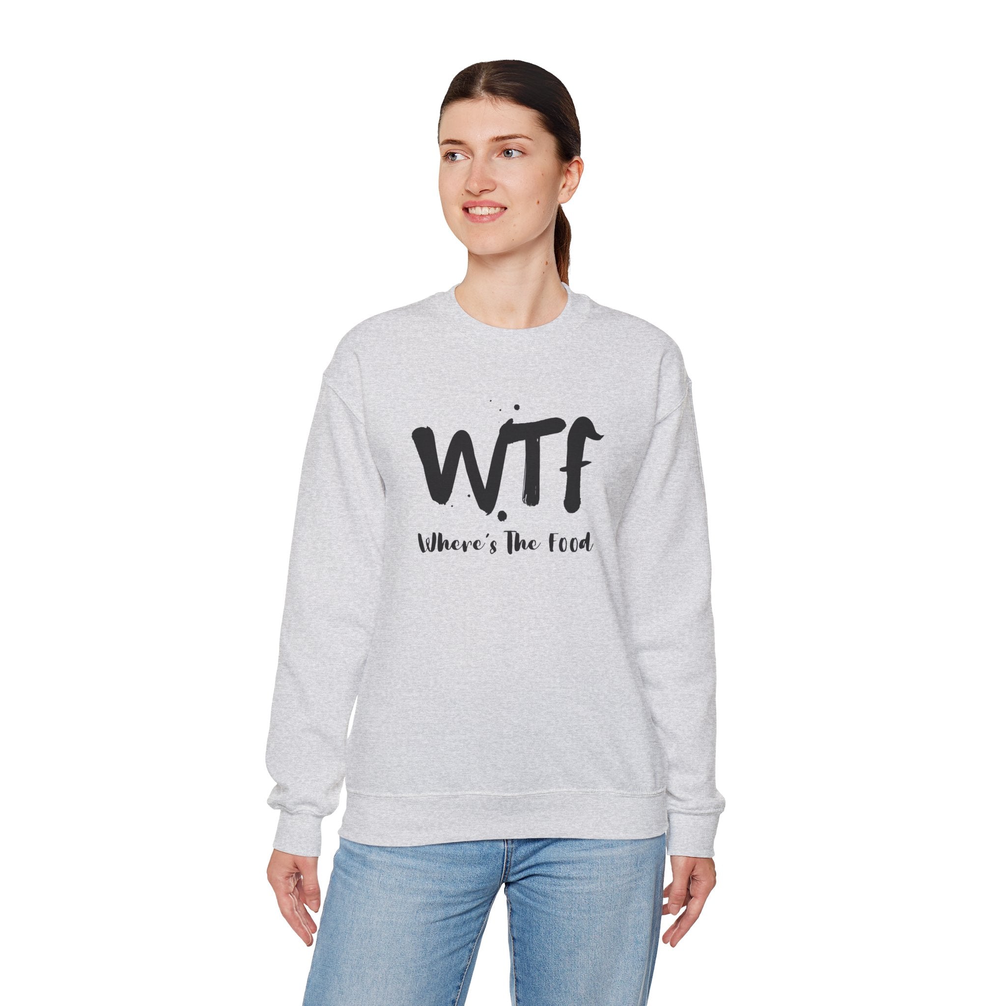 Sweatshirt — "WTF Where's The Food" Funny Crewneck for Foodies