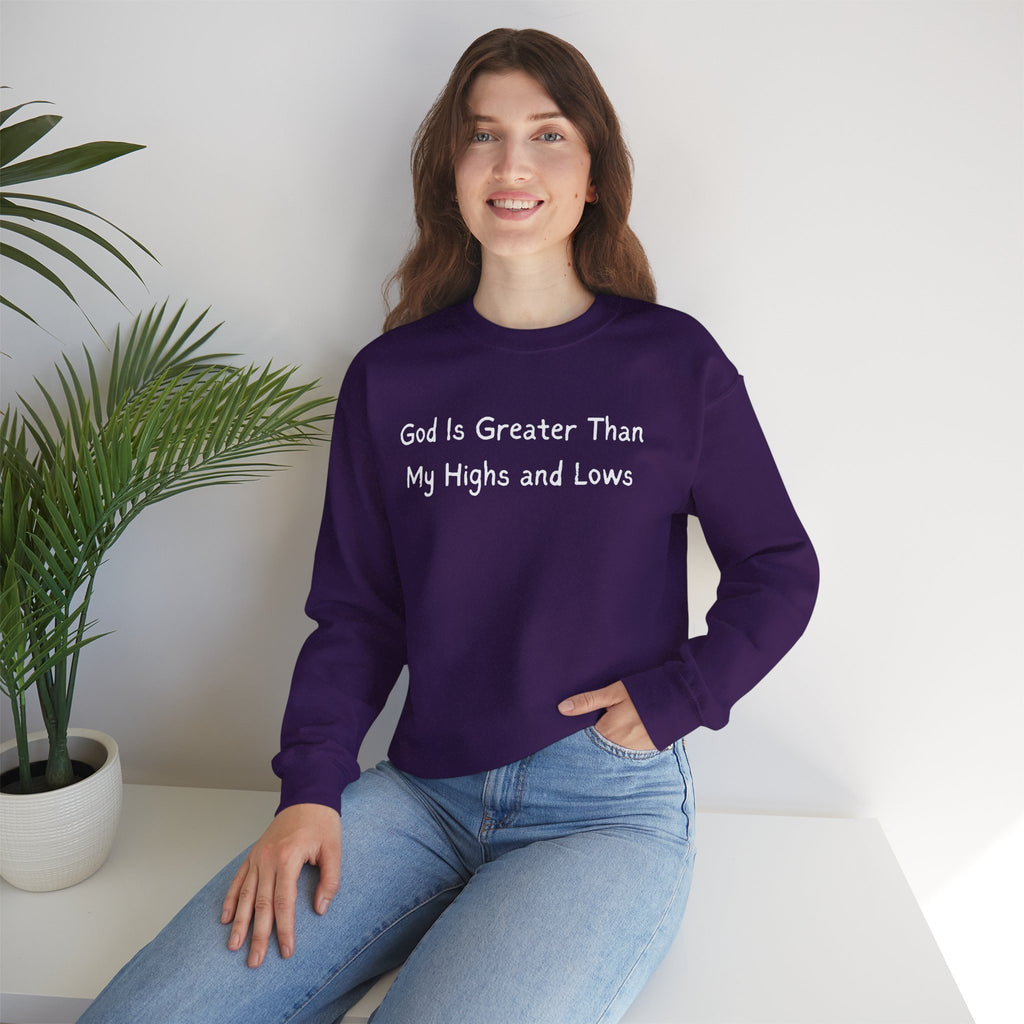 Christian Sweatshirt "God Is Greater Than My Highs and Lows" – Inspirational Crewneck