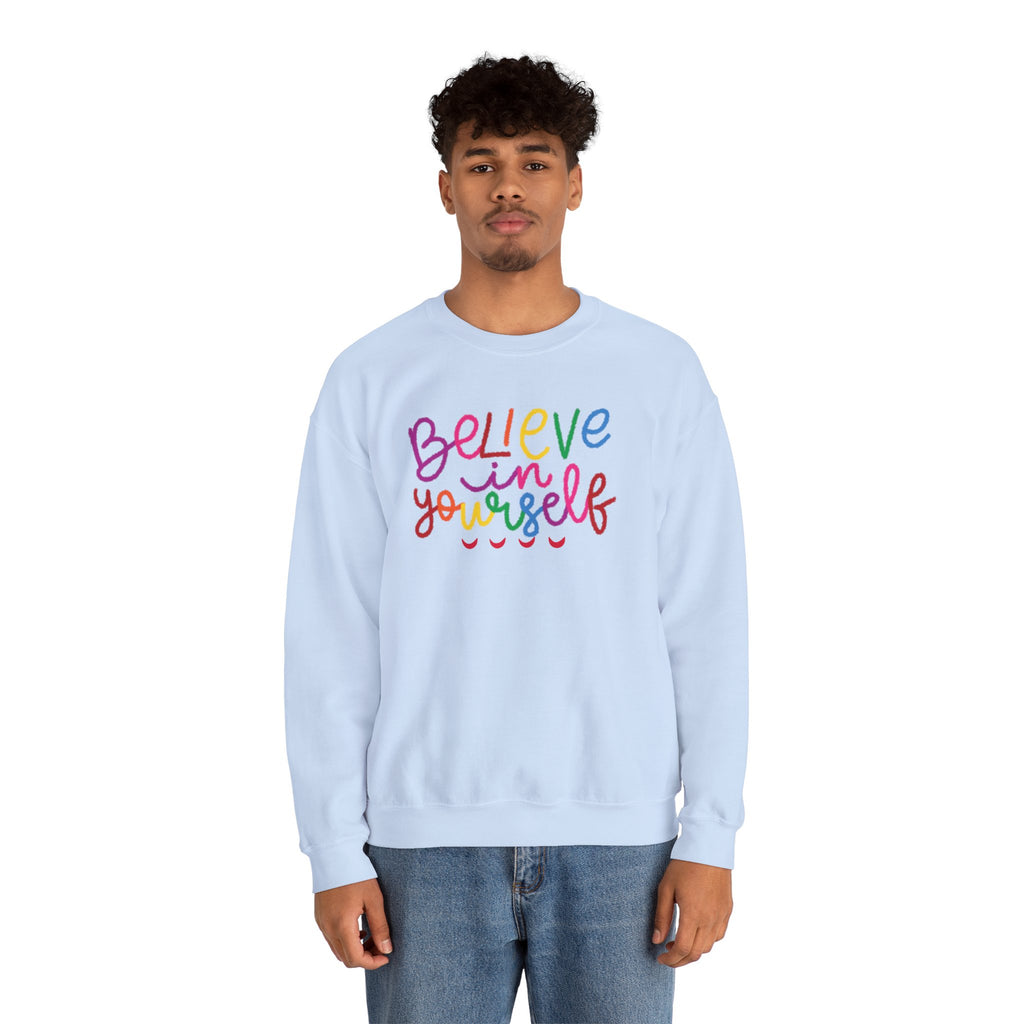 Believe in Yourself Crewneck Sweatshirt — Rainbow Inspirational Graphic