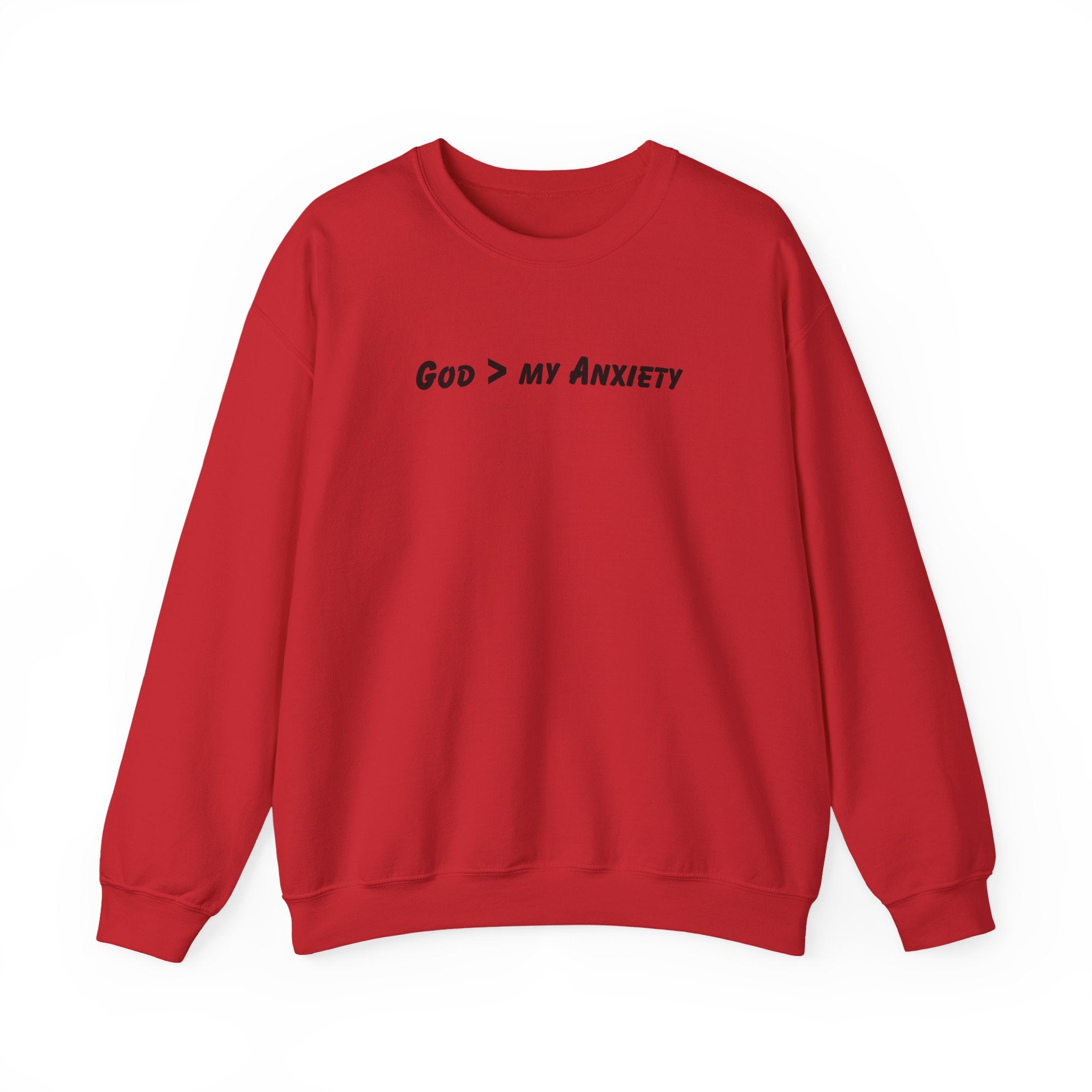 God > My Anxiety Crewneck Sweatshirt