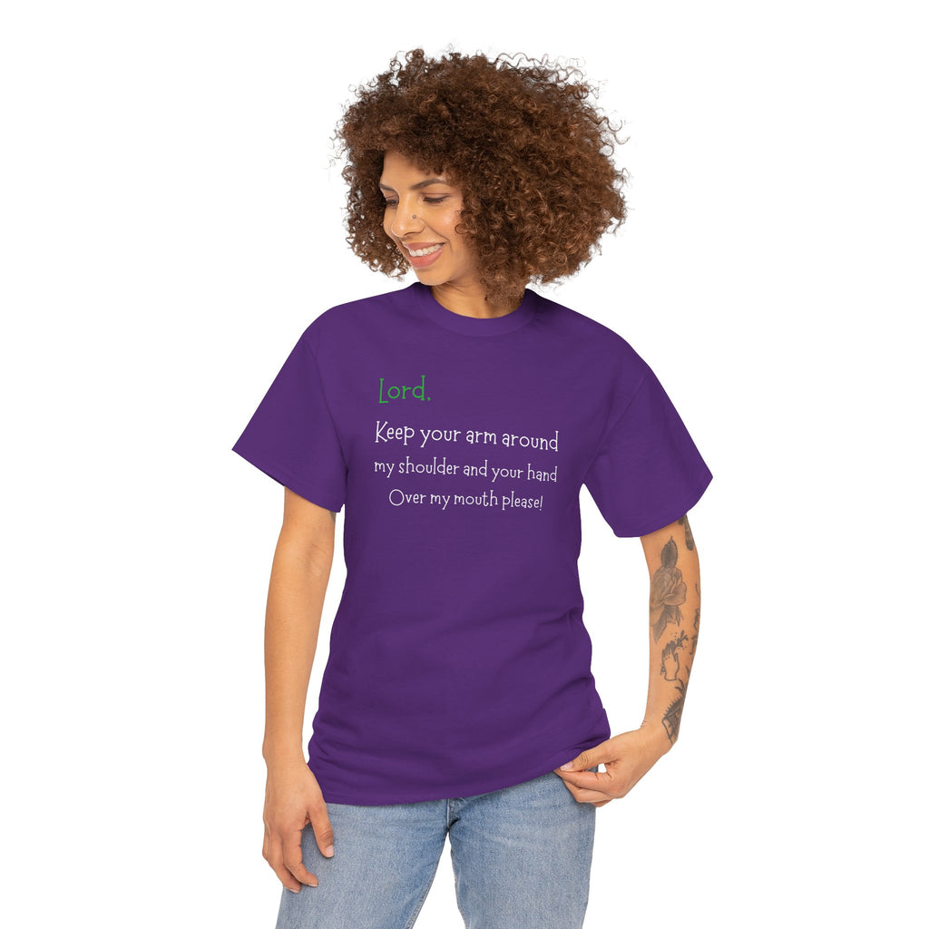 Christian Humor T‑Shirt “Lord Keep Your Arm Around My Shoulder”