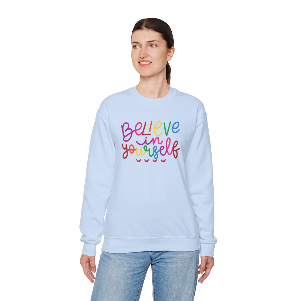 Believe in Yourself Crewneck Sweatshirt — Rainbow Inspirational Graphic