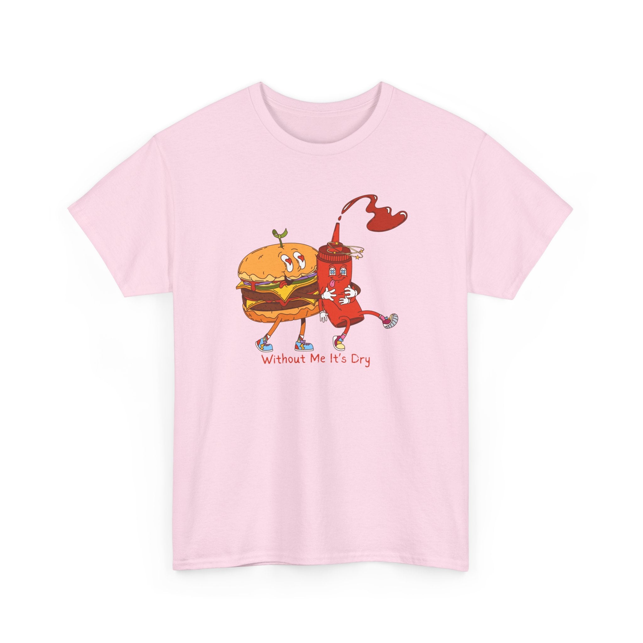 Ketchup & Burger Besties Tee — "Without Me, He’s Dry" Funny Food Couple T-Shirt