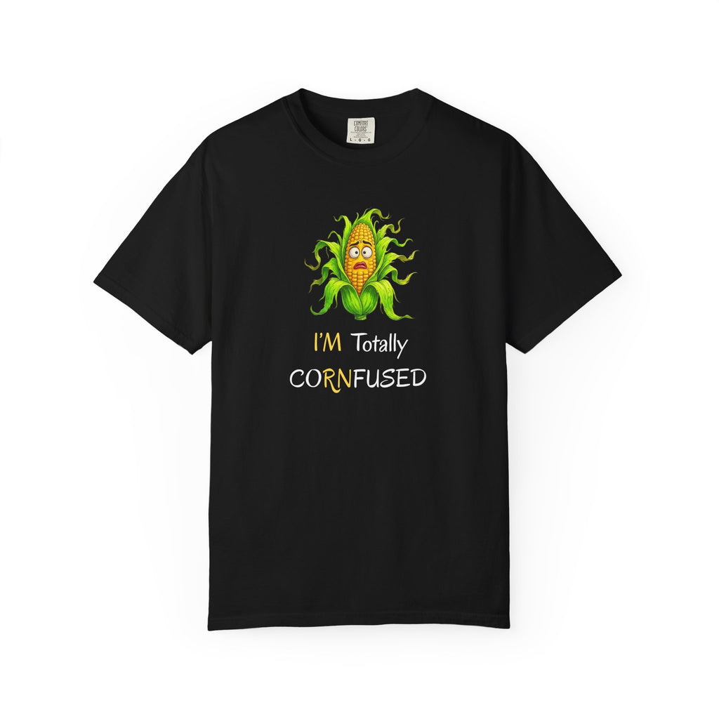 I'm Totally CORNfused Tee — Funny Corn Pun T-Shirt